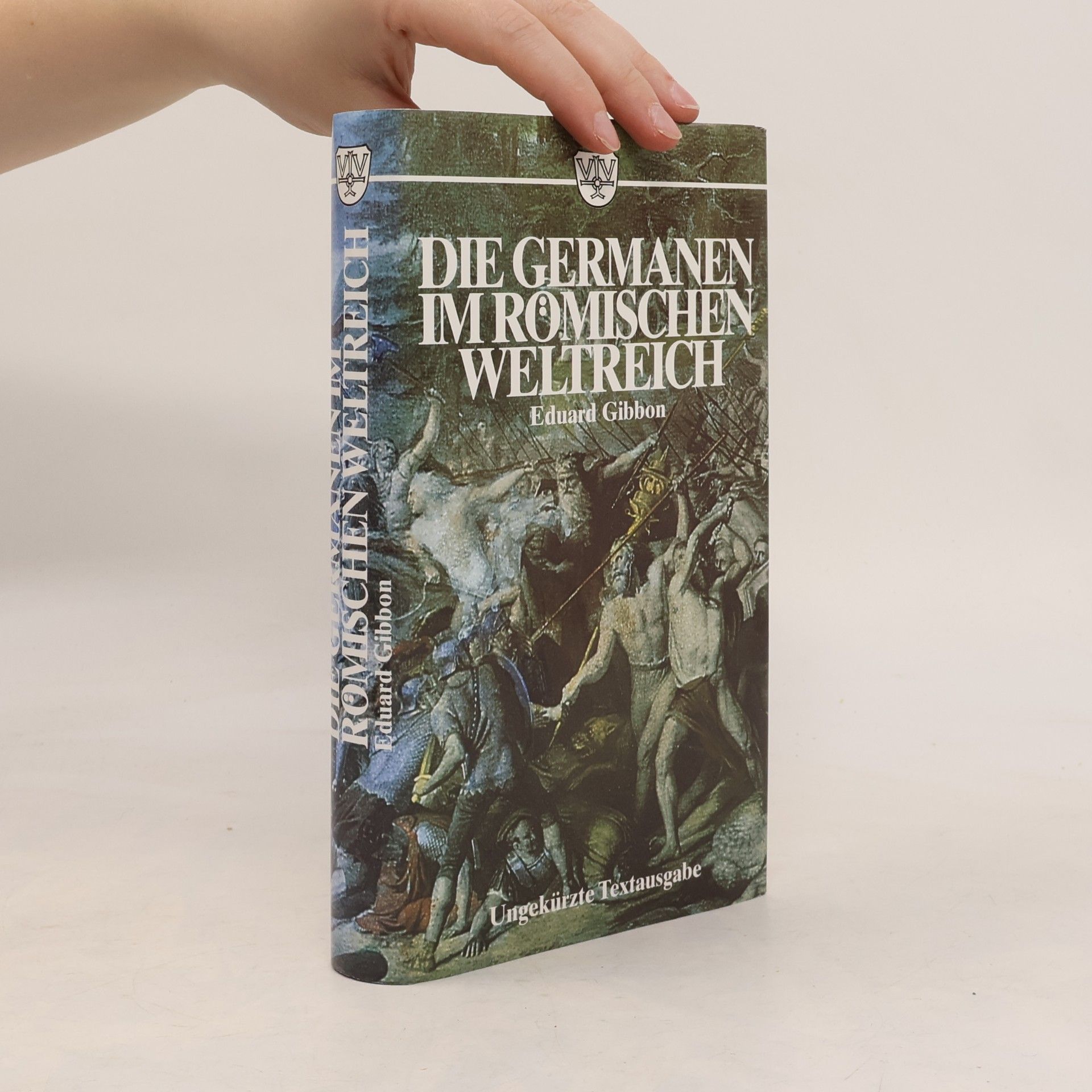 Edward Gibbon Die Germanen im Römischen Weltreich