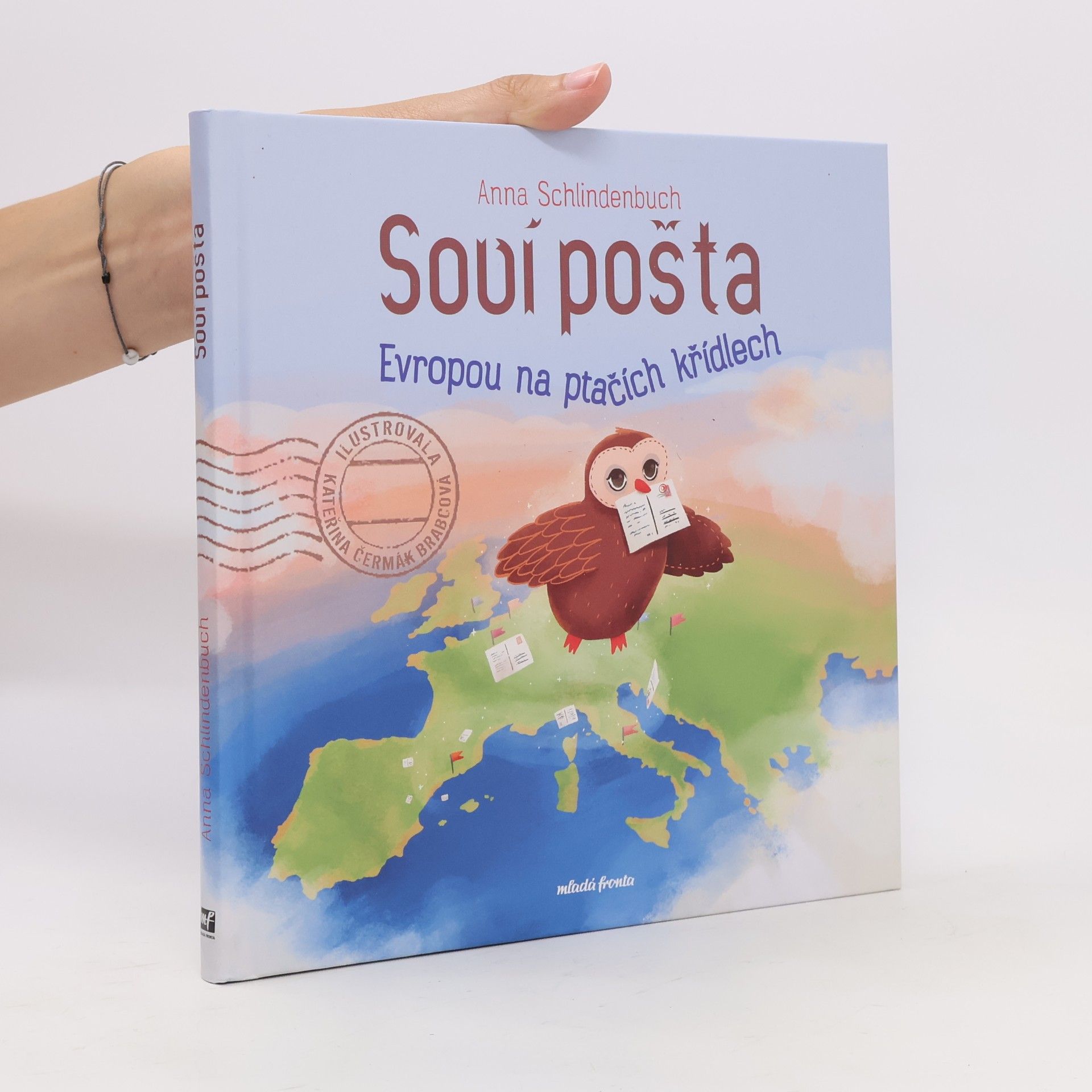 Anna Schlindenbuch Soví pošta : Evropou na ptačích křídlech