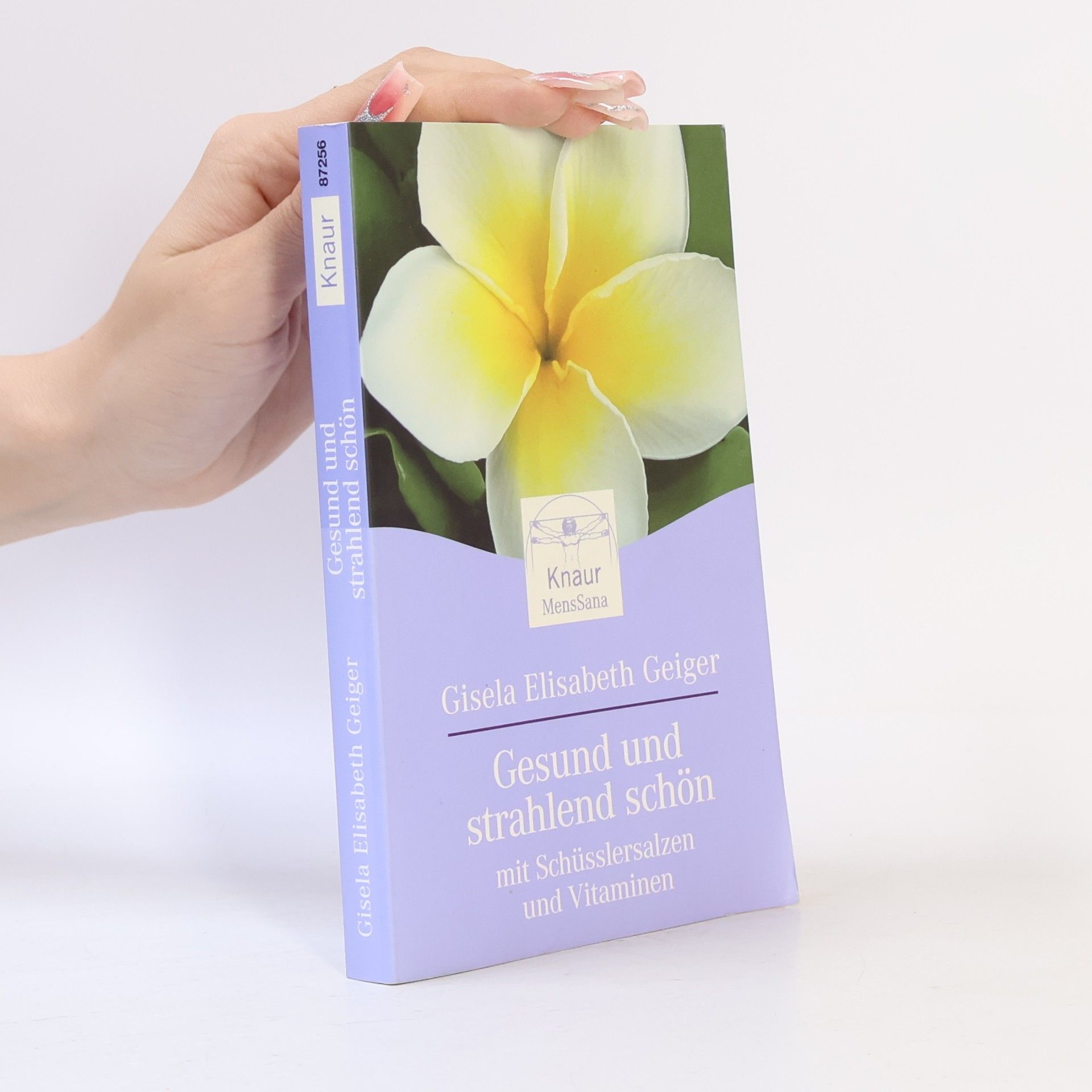 Gisela Elisabeth Geiger Gesund und strahlend schön mit Schüsslersalzen und Vitaminen