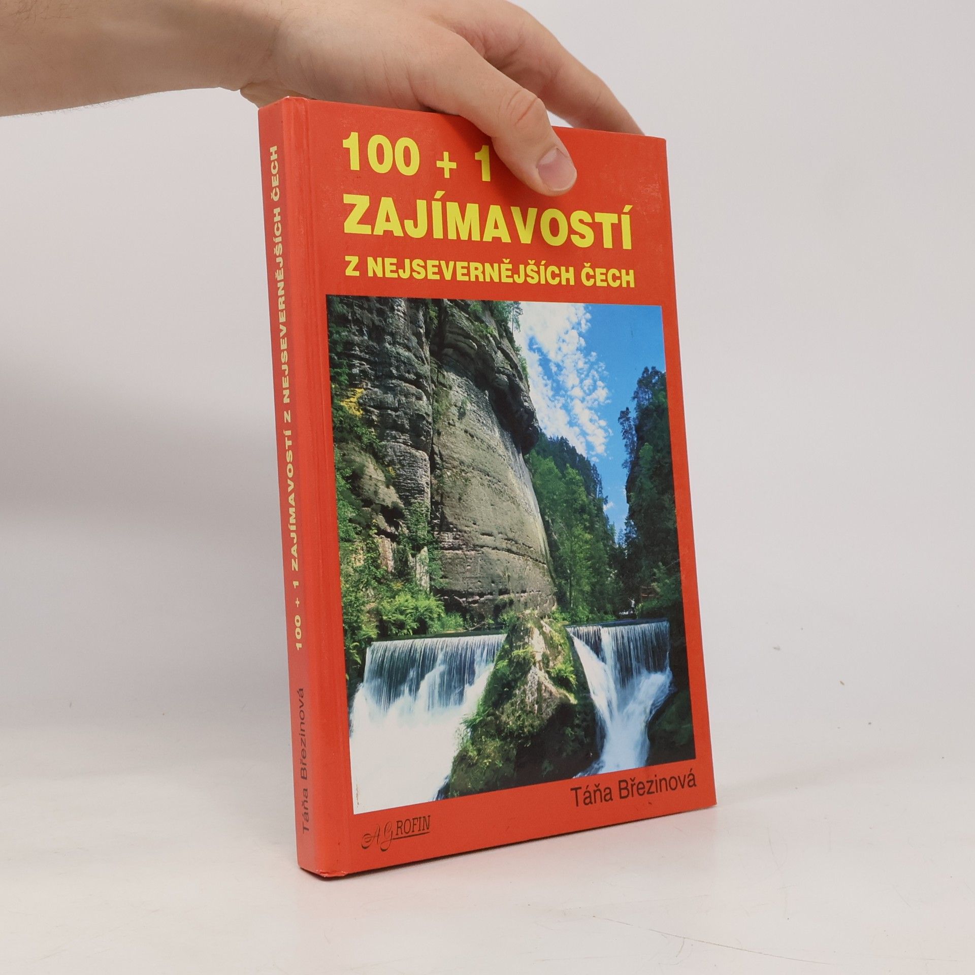 Taťana Březinová 100 + 1 zajímavostí z nejsevernějších Čech
