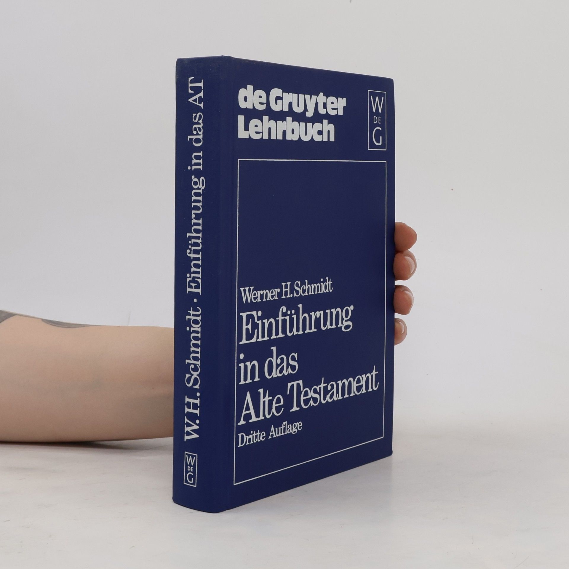 Werner H. Schmidt De Gruyter Lehrbuch: Einführung in das Alte Testament