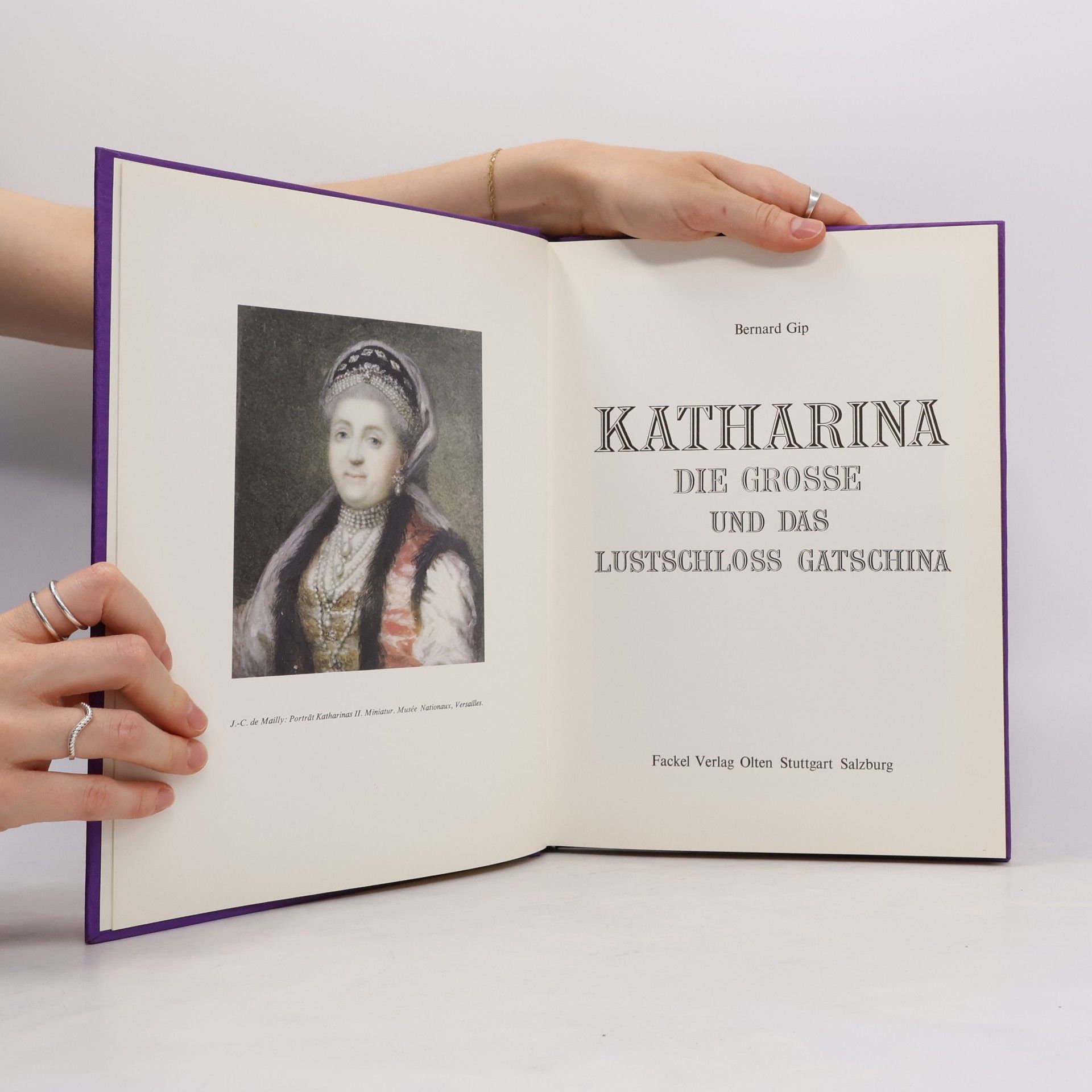 Bernard Gip Katharina die Grosse und das Lustschloss Gatschina