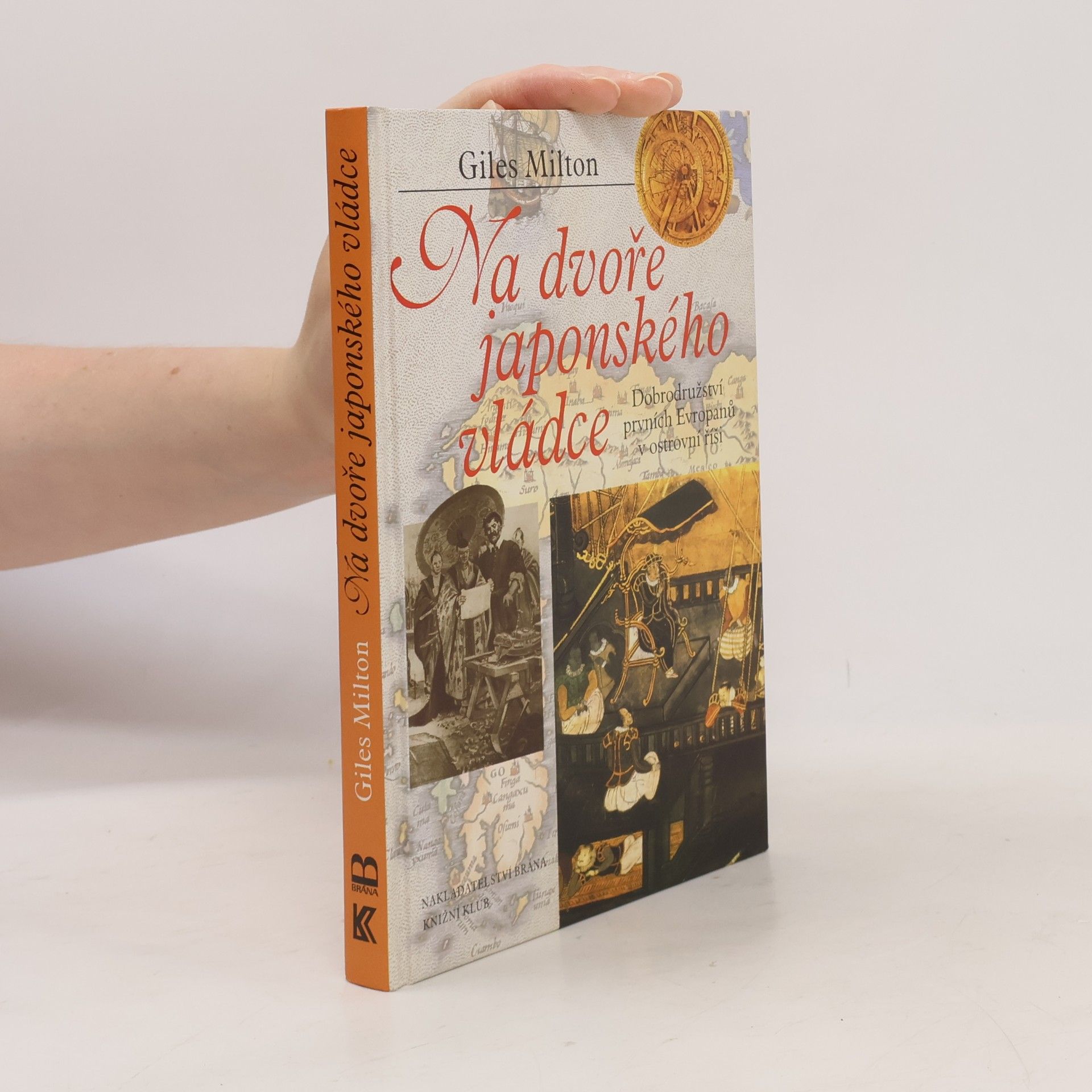 Giles Milton Na dvoře japonského vládce