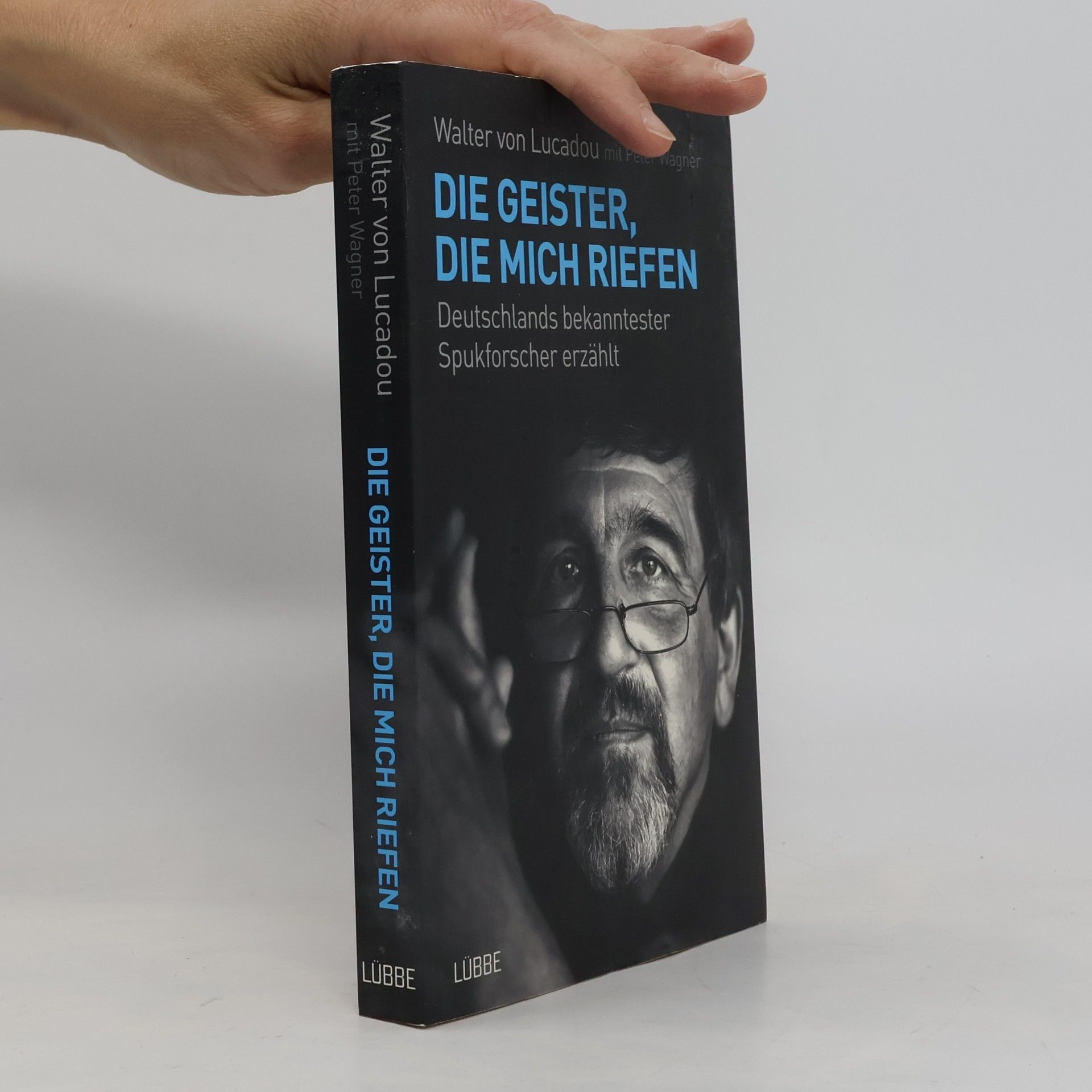 Walter von Lucadou Die Geister, die mich riefen