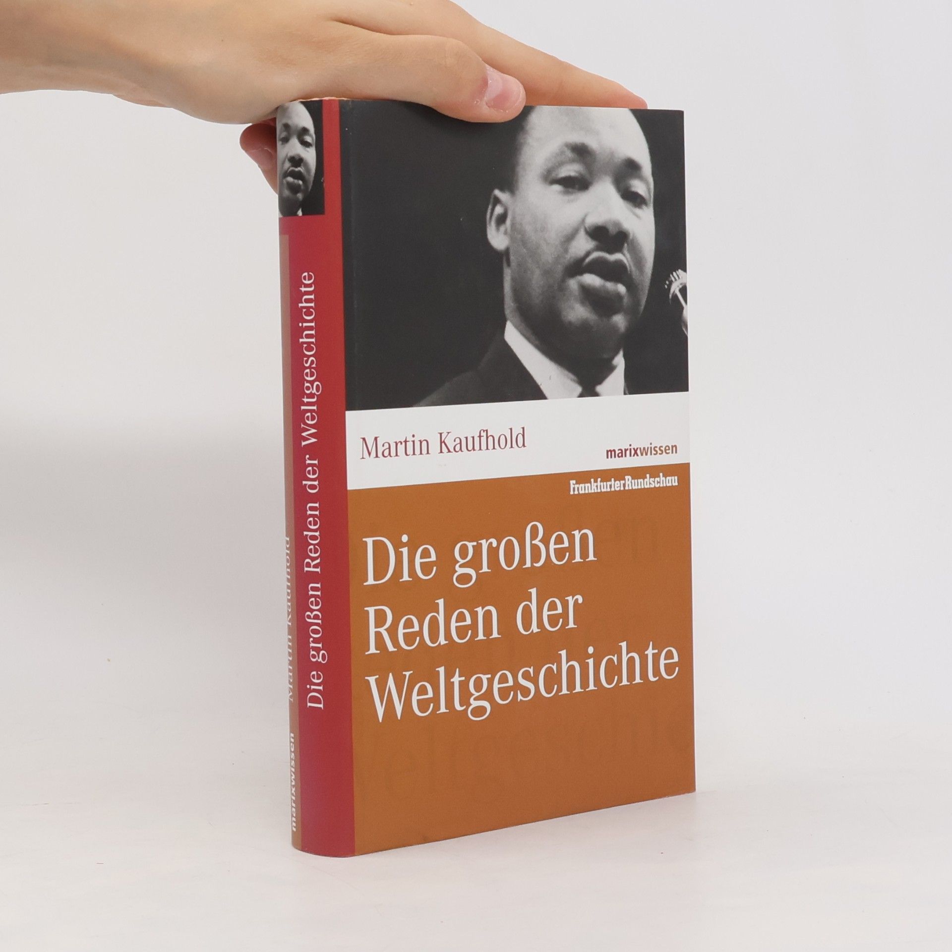 Martin Kaufhold Die großen Reden der Weltgeschichte