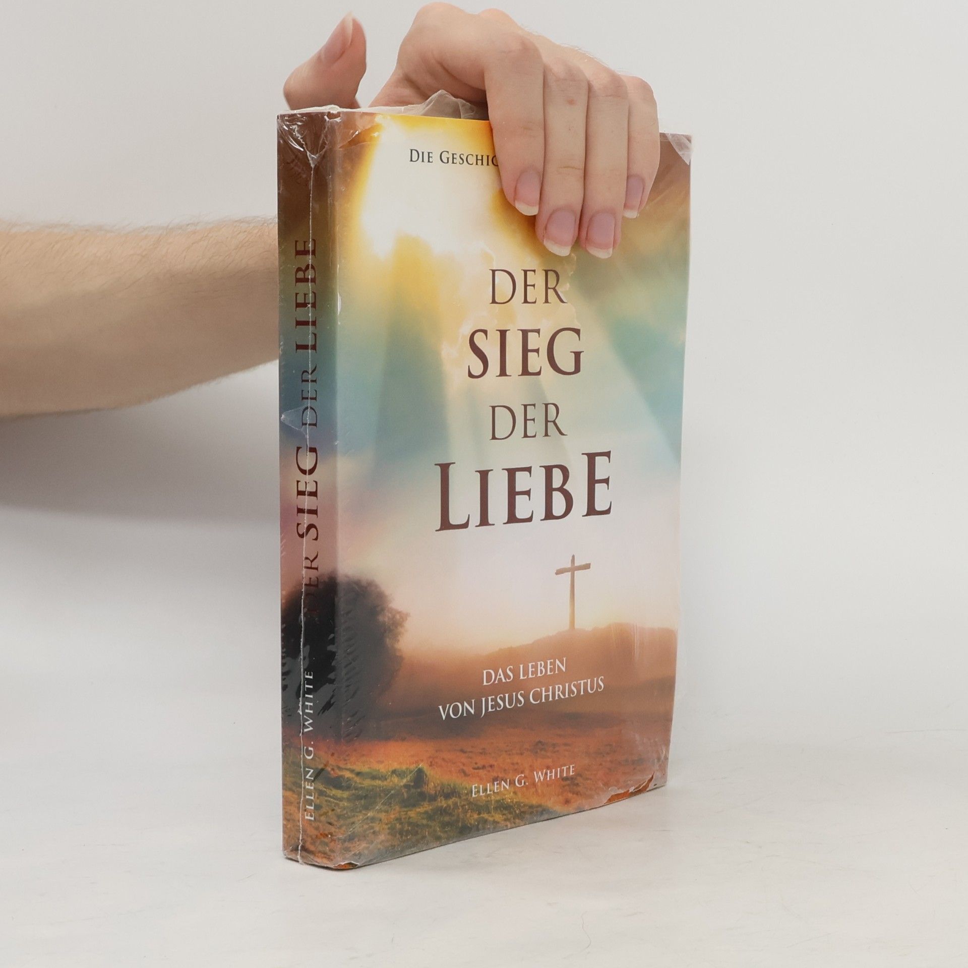 Ellen G. White Der Sieg der Liebe