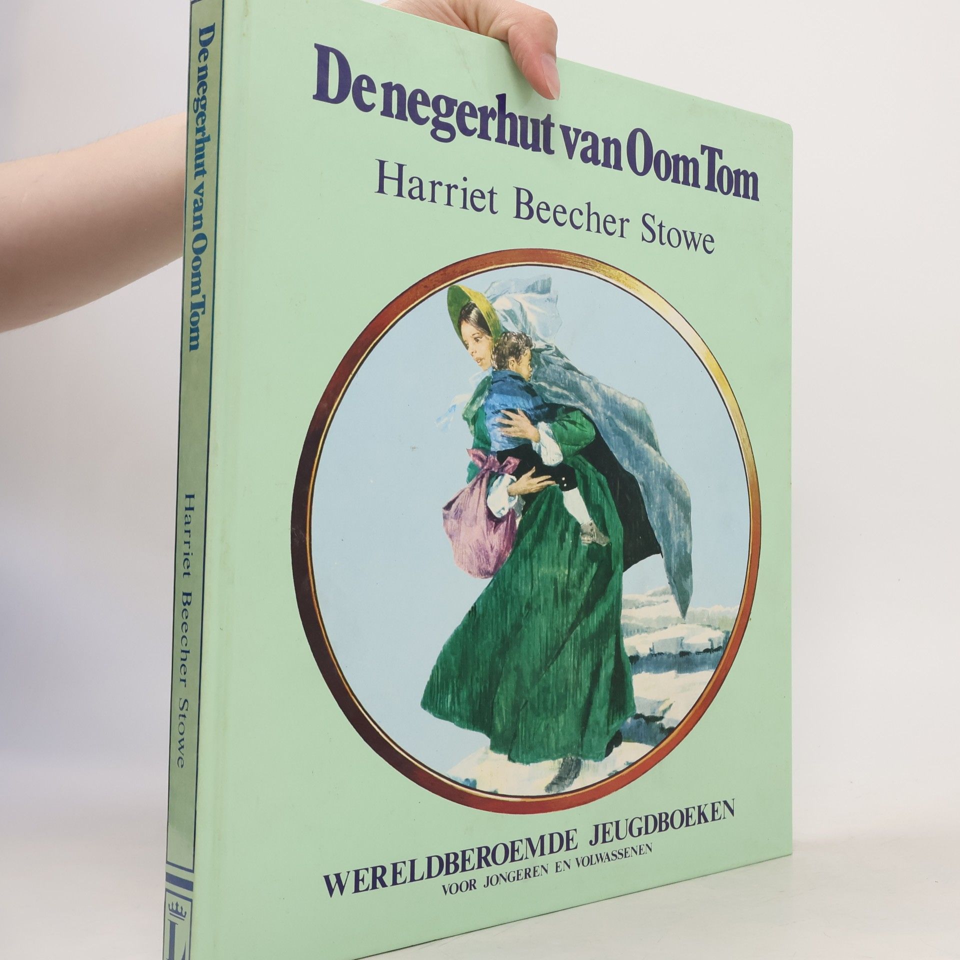 Harriet Beecher Stowe De negerhut van Oom Tom