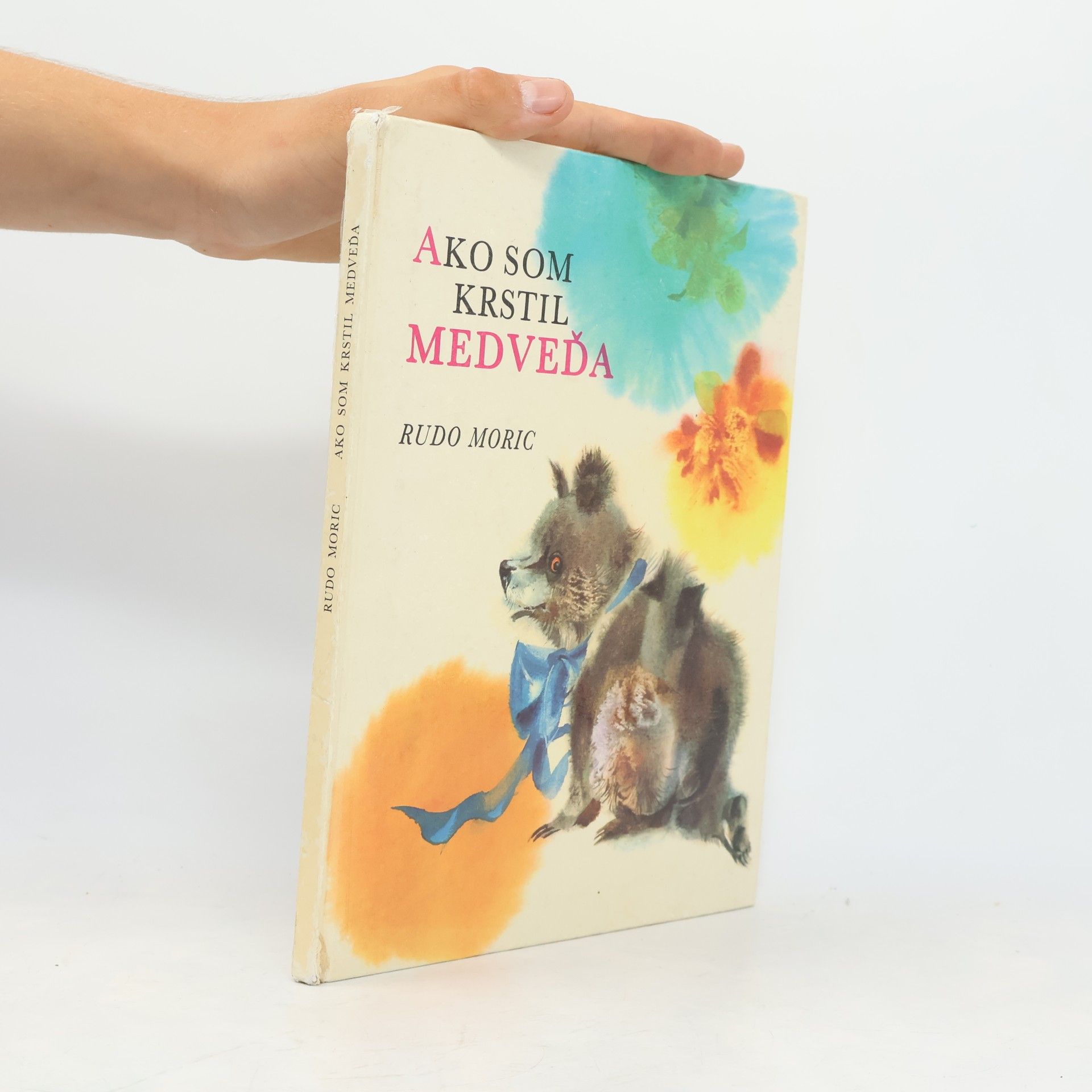 Rudo Moric Ako som krstil medveďa