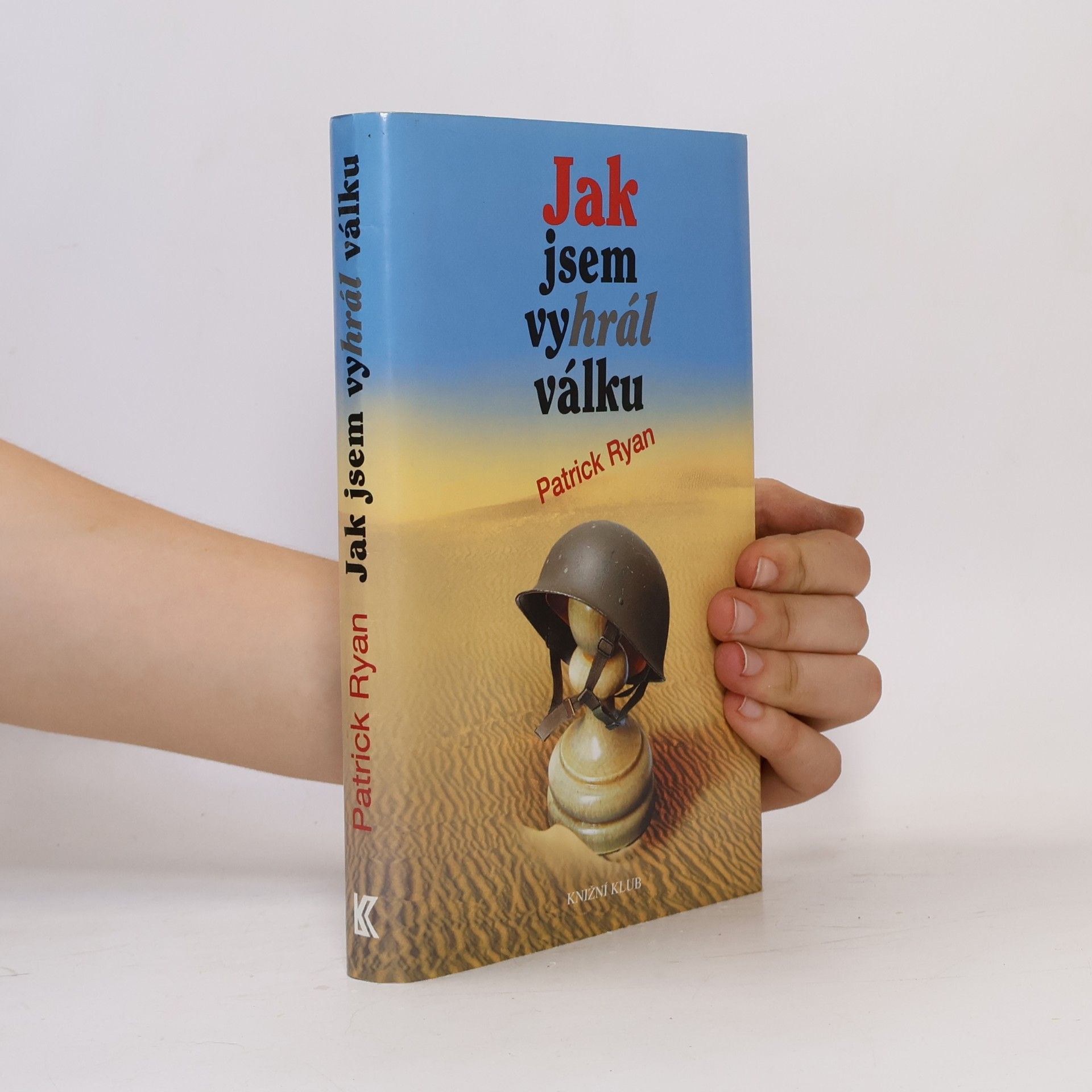 Patrick Ryan Jak jsem vyhrál válku