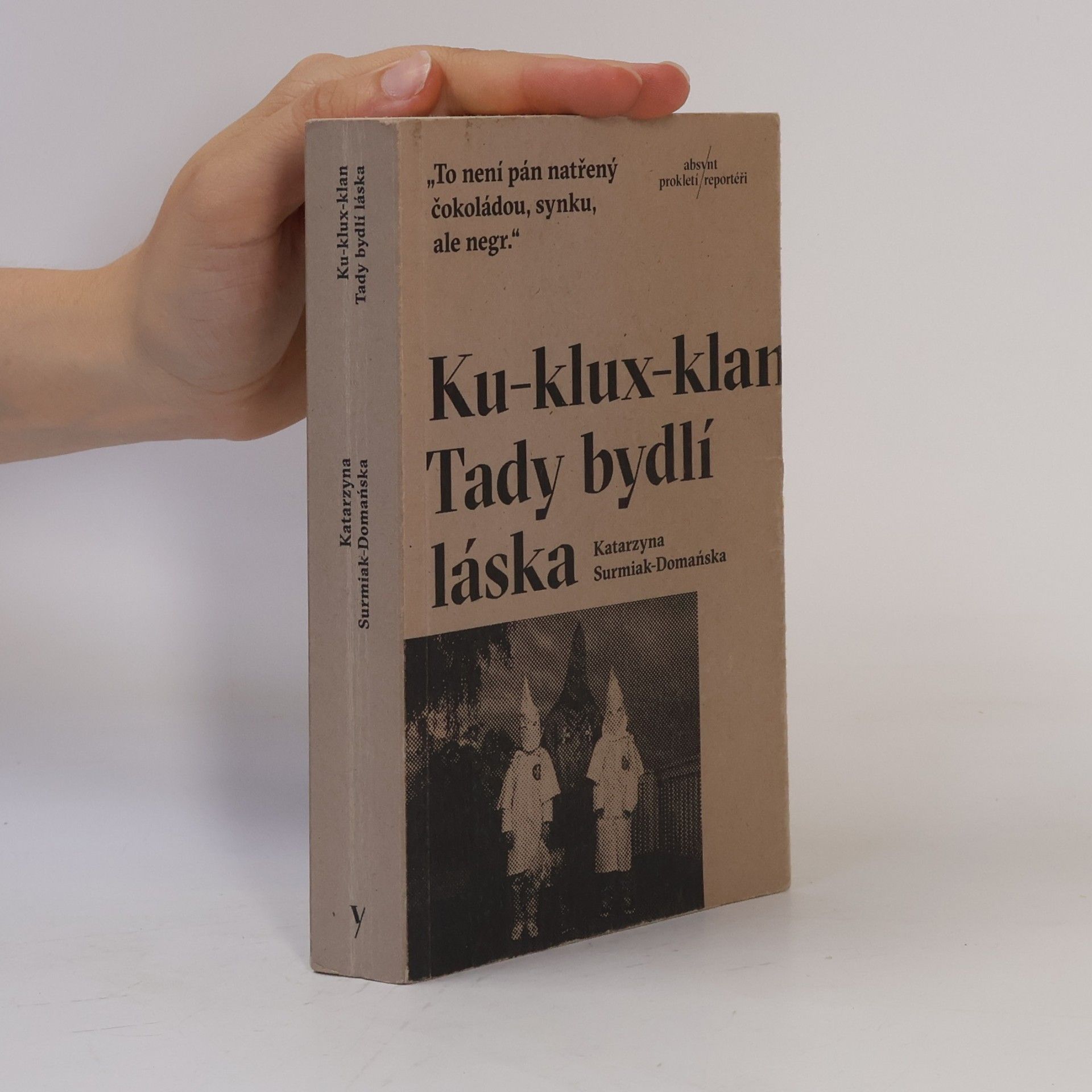 Surmiak-Domańska Katarzyna Ku-klux-klan: Tady bydlí láska