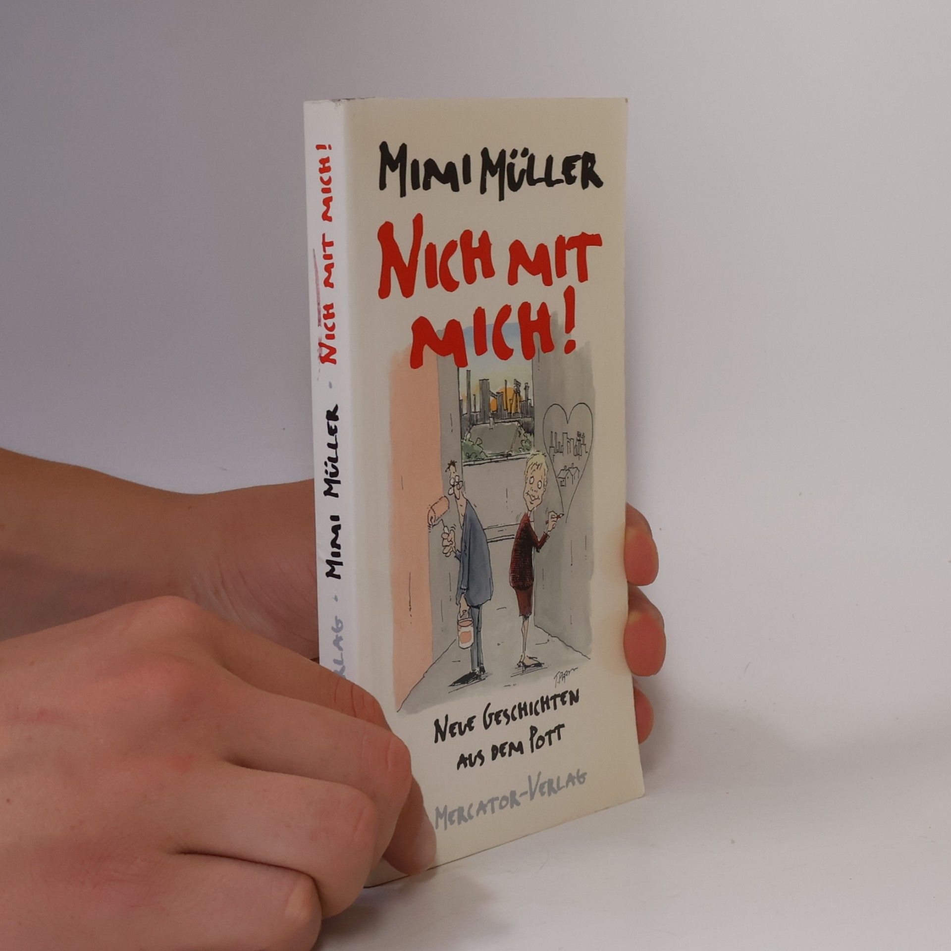 Mimi Müller Nich mit mich. Neue Geschichten aus dem Pott.