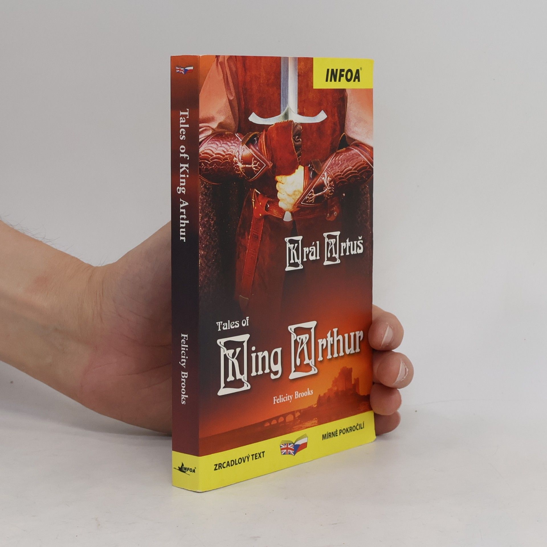 Felicity Brooks Král Artuš = Tales of King Arthur