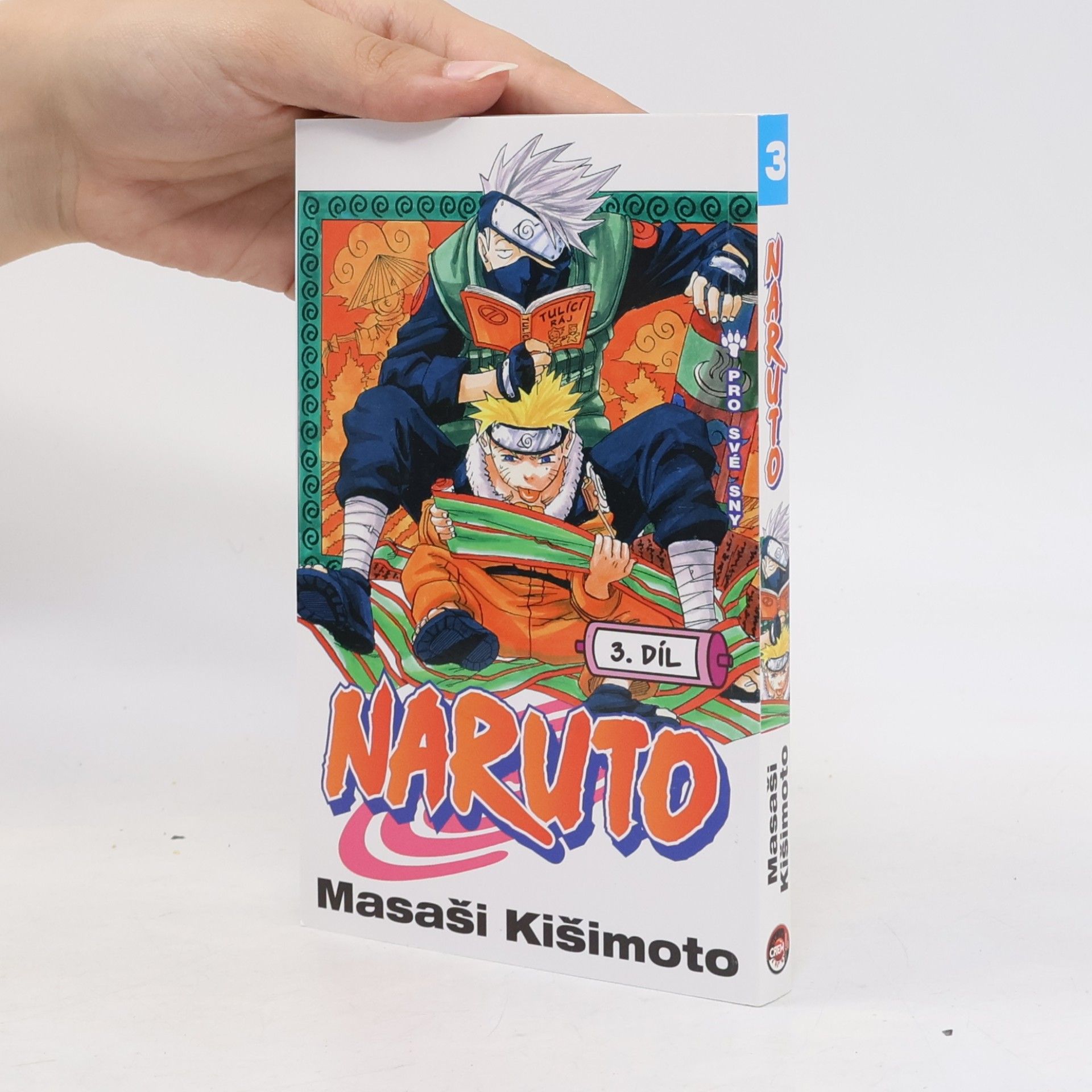 Masashi Kishimoto Pro své sny. Naruto 3. díl
