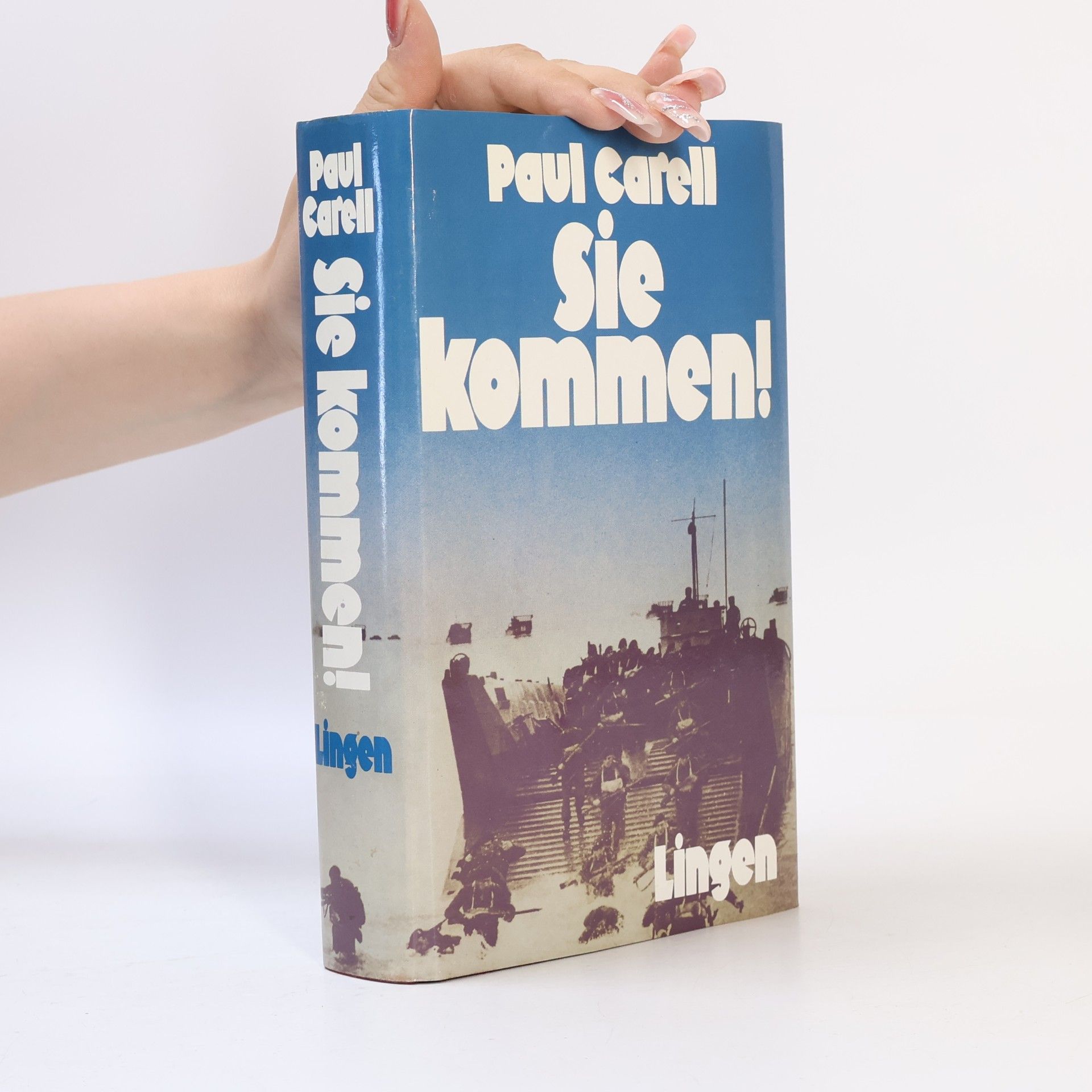 Paul Carell Sie kommen!