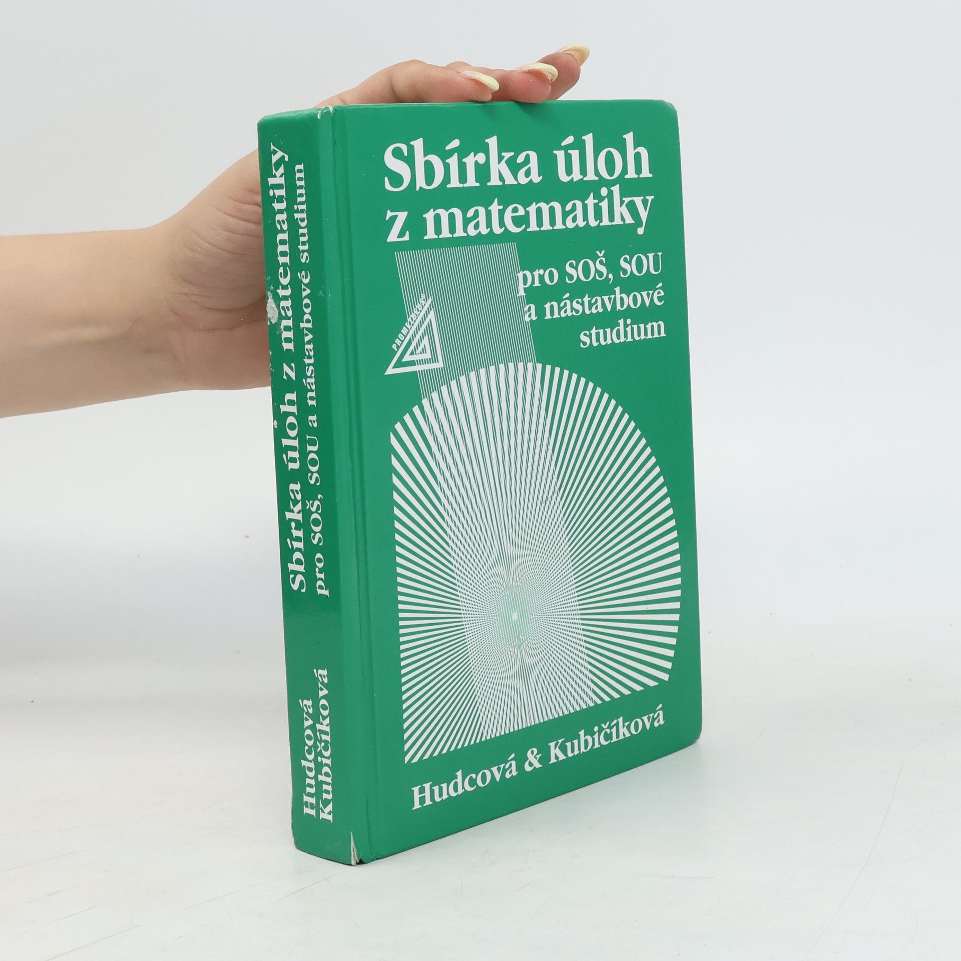 Milada Hudcová Sbírka úloh z matematiky pro SOŠ, SOU a nástavbové studium