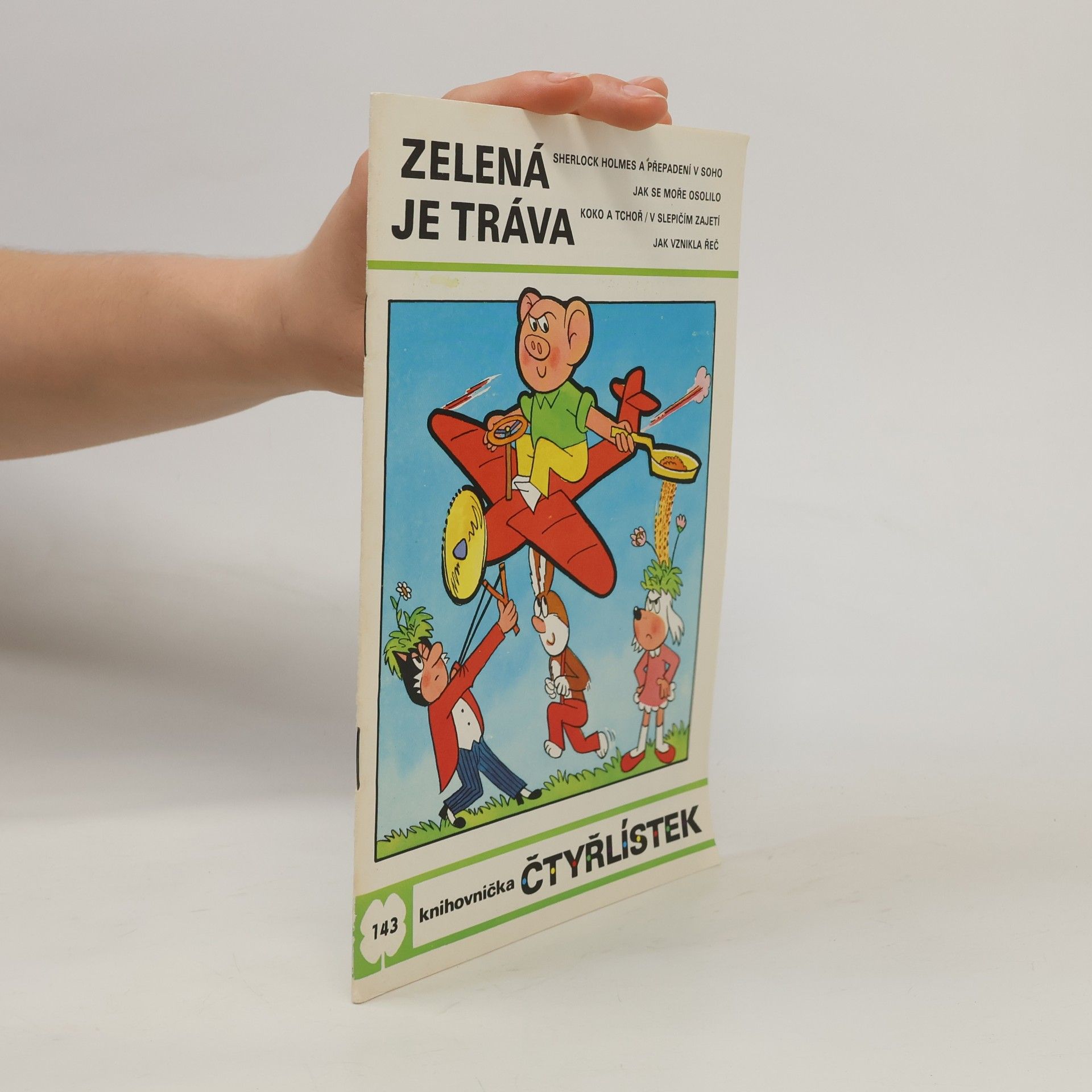 Ljuba Štíplová Čtyřlístek 143. Zelená je tráva