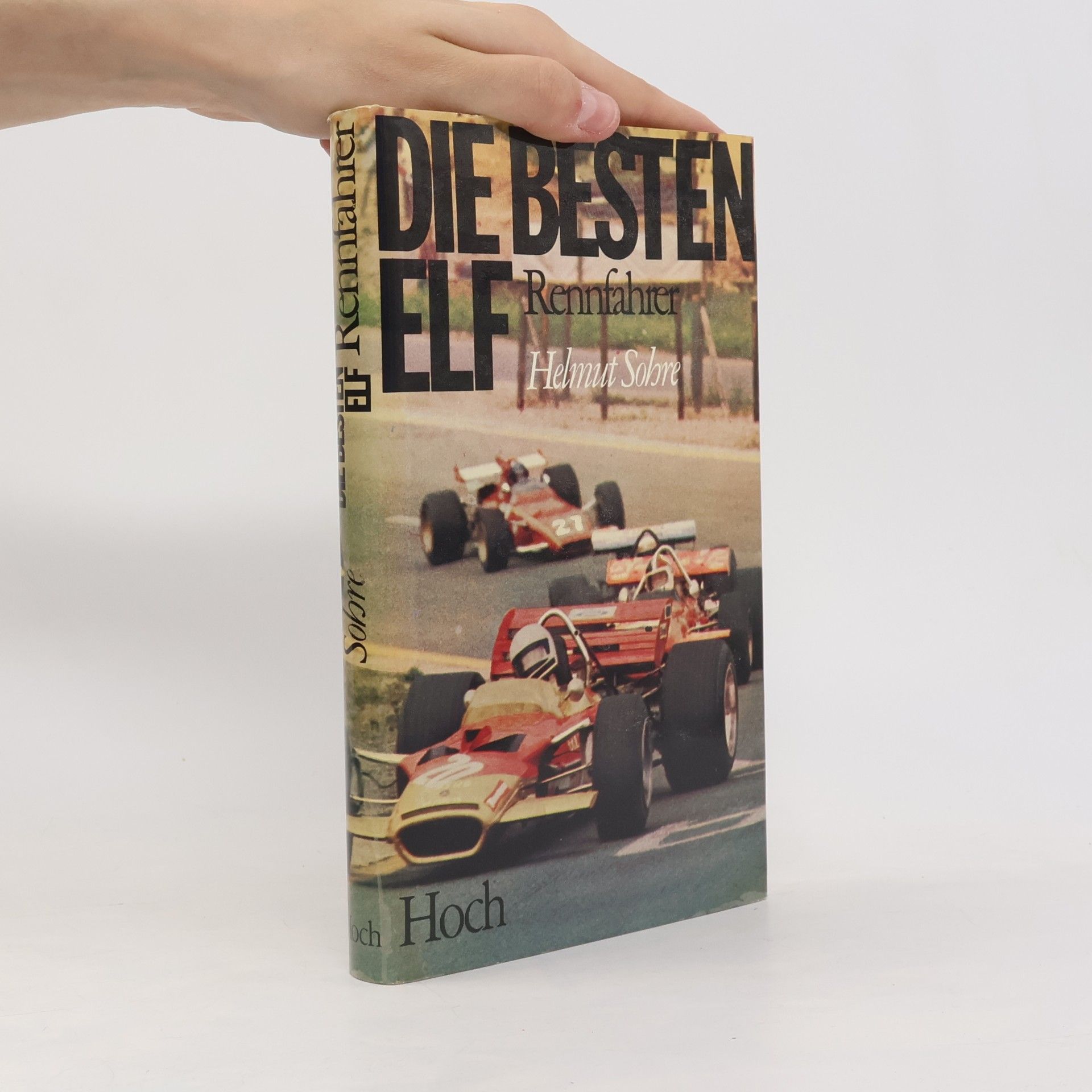 Helmut Sohre Die besten elf Rennfahrer