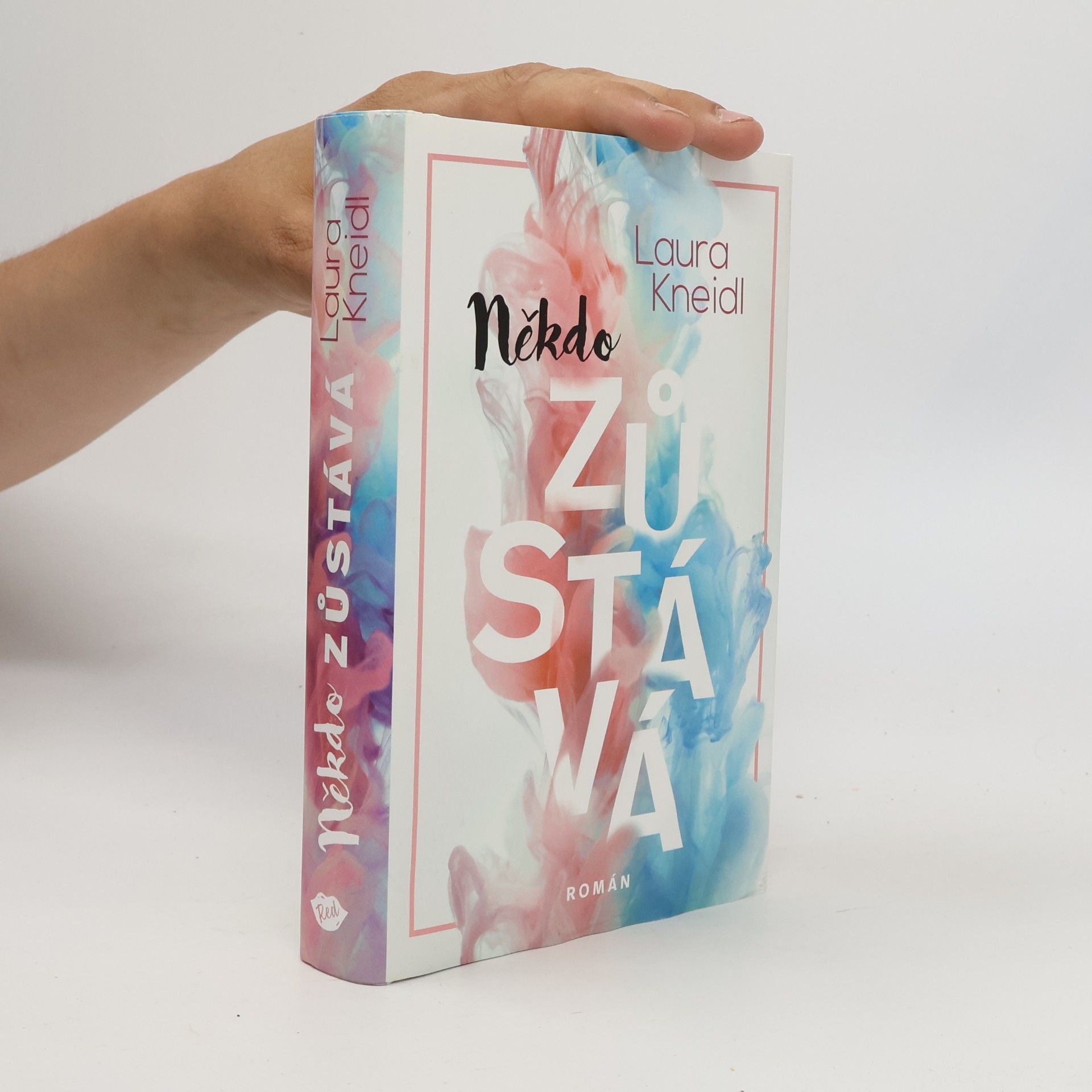 Laura Kneidl Někdo zůstává