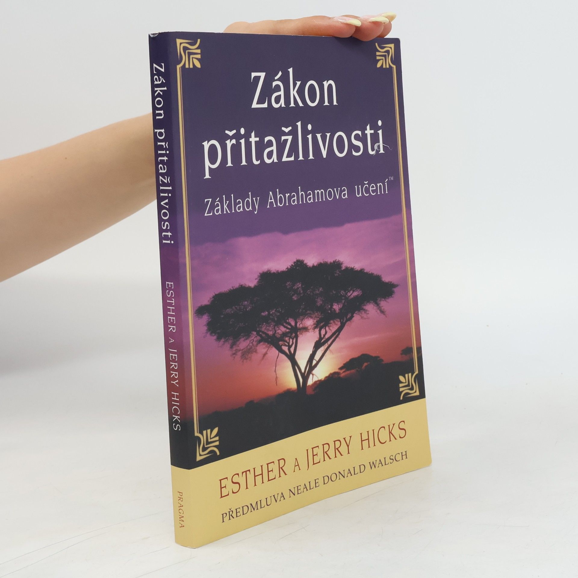 Esther Hicks Zákon přitažlivosti