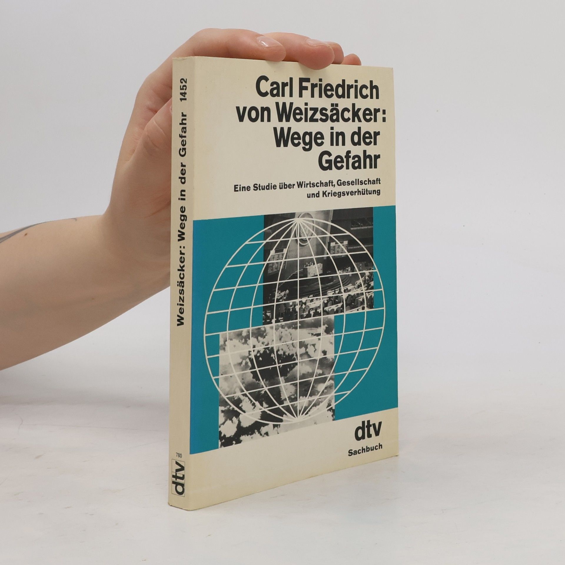 Carl Friedrich von Weizsäcker Wege in der Gefahr
