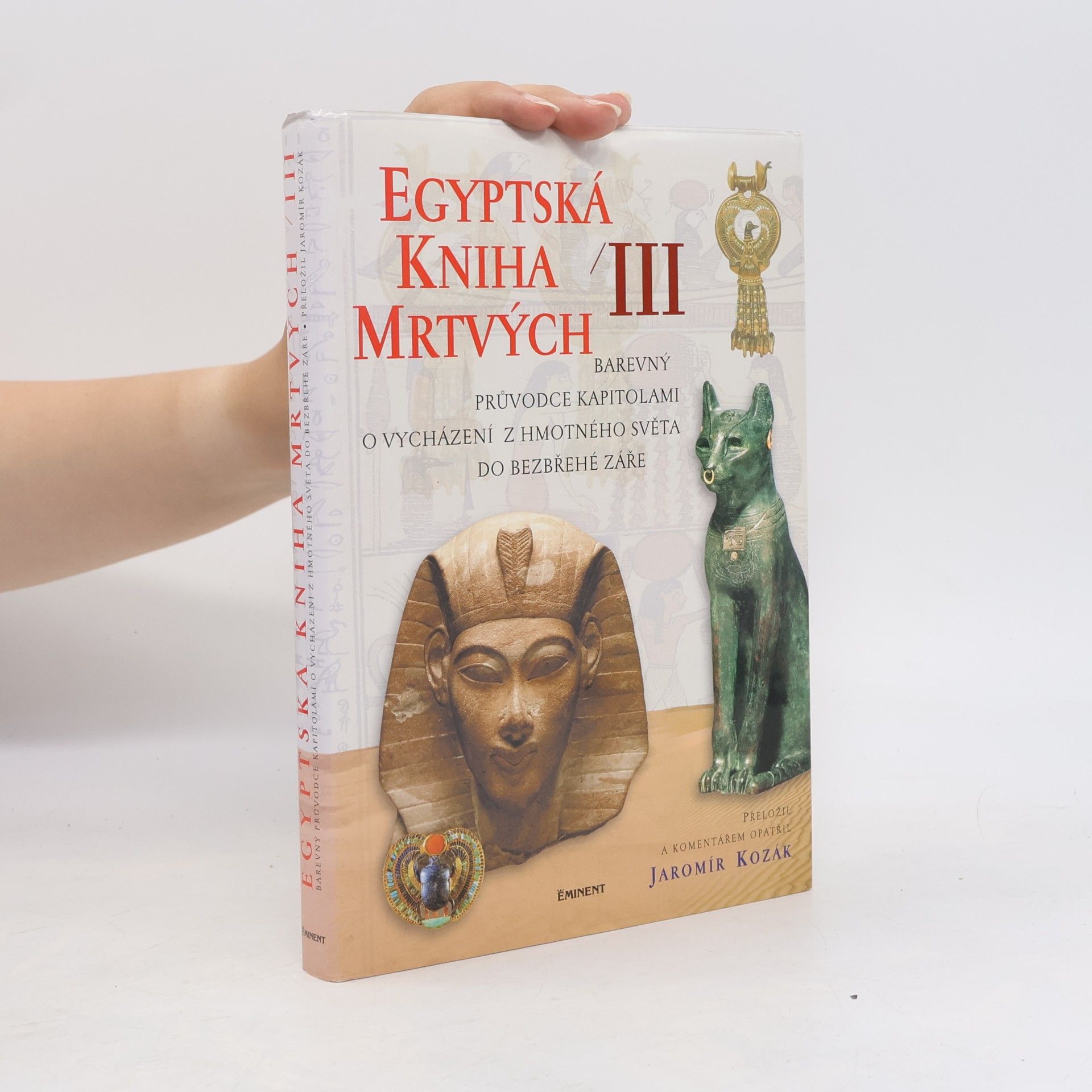 Jaromír Kozák Egyptská kniha mrtvých. 3. díl