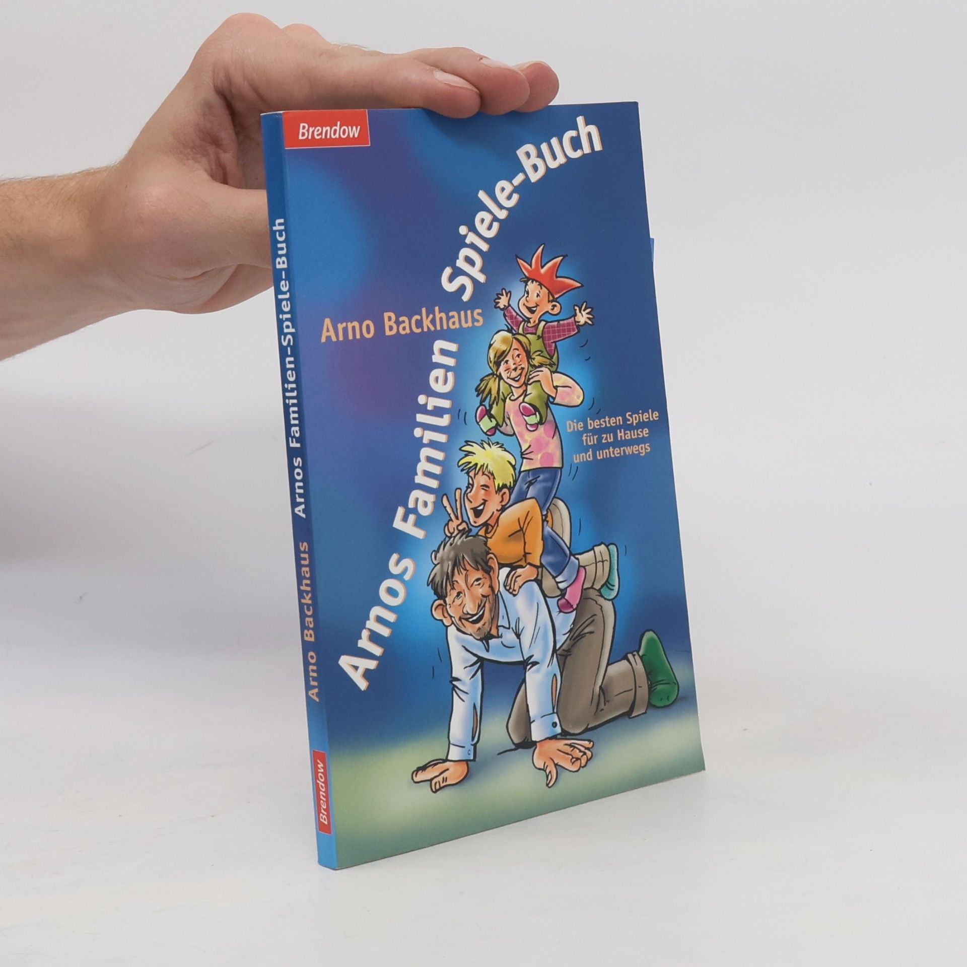 Arno Backhaus Arnos Familien-Spiele-Buch