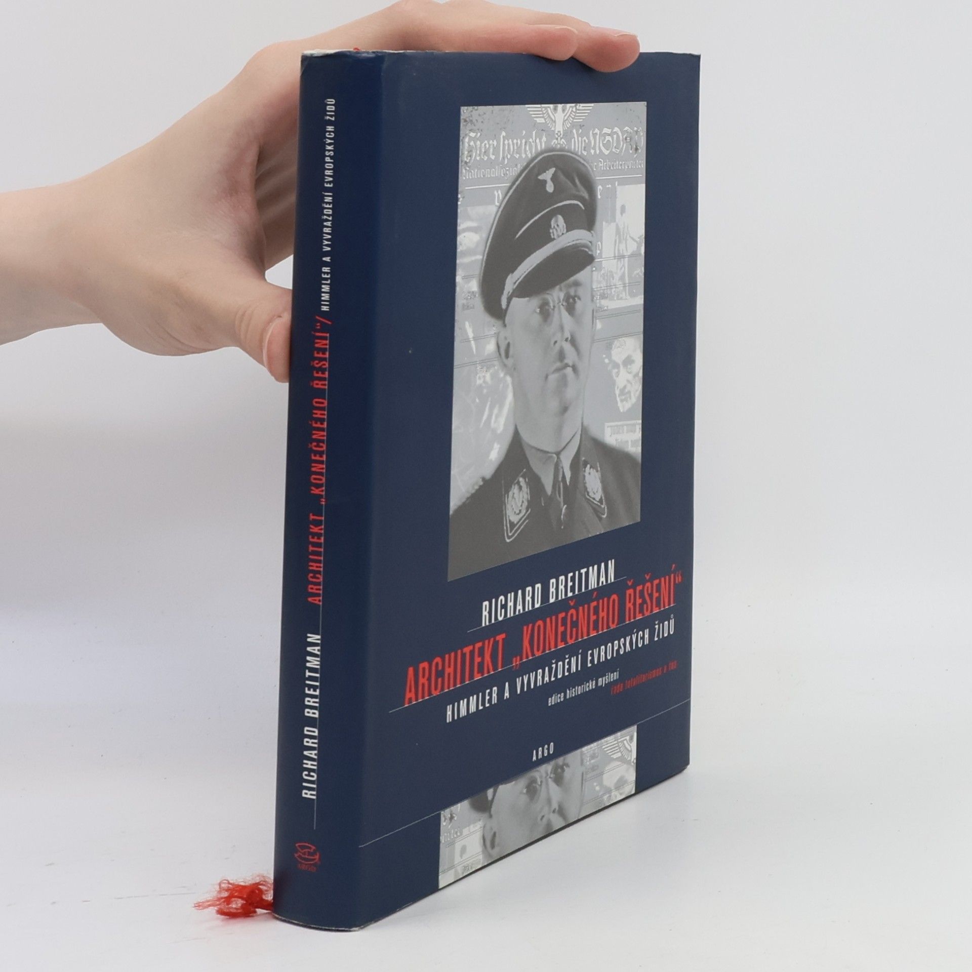 Richard Breitman Architekt „konečného řešení“: Himmler a vyvražďění evropských Židů