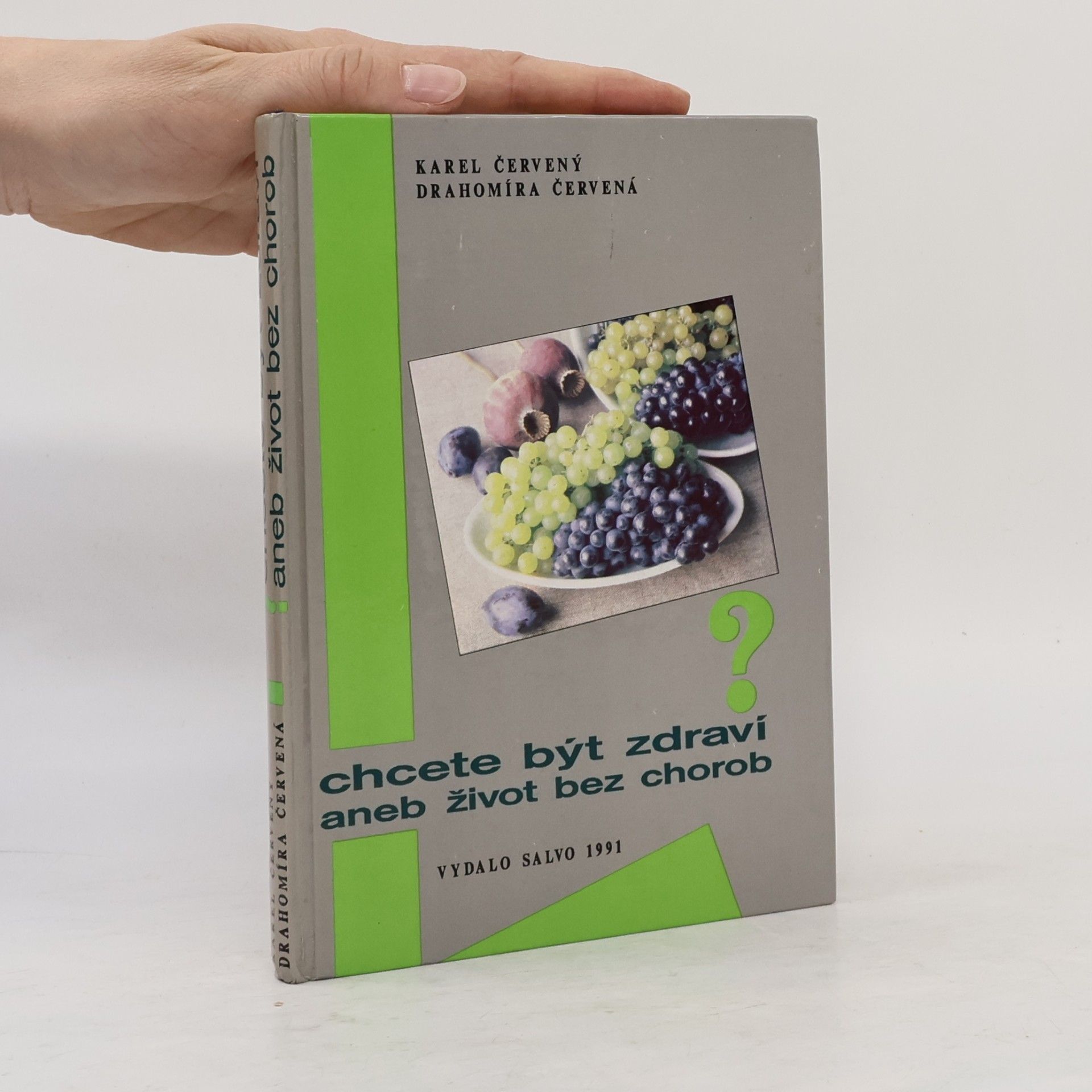 Drahomíra Červená Chcete být zdraví, aneb, Život bez chorob