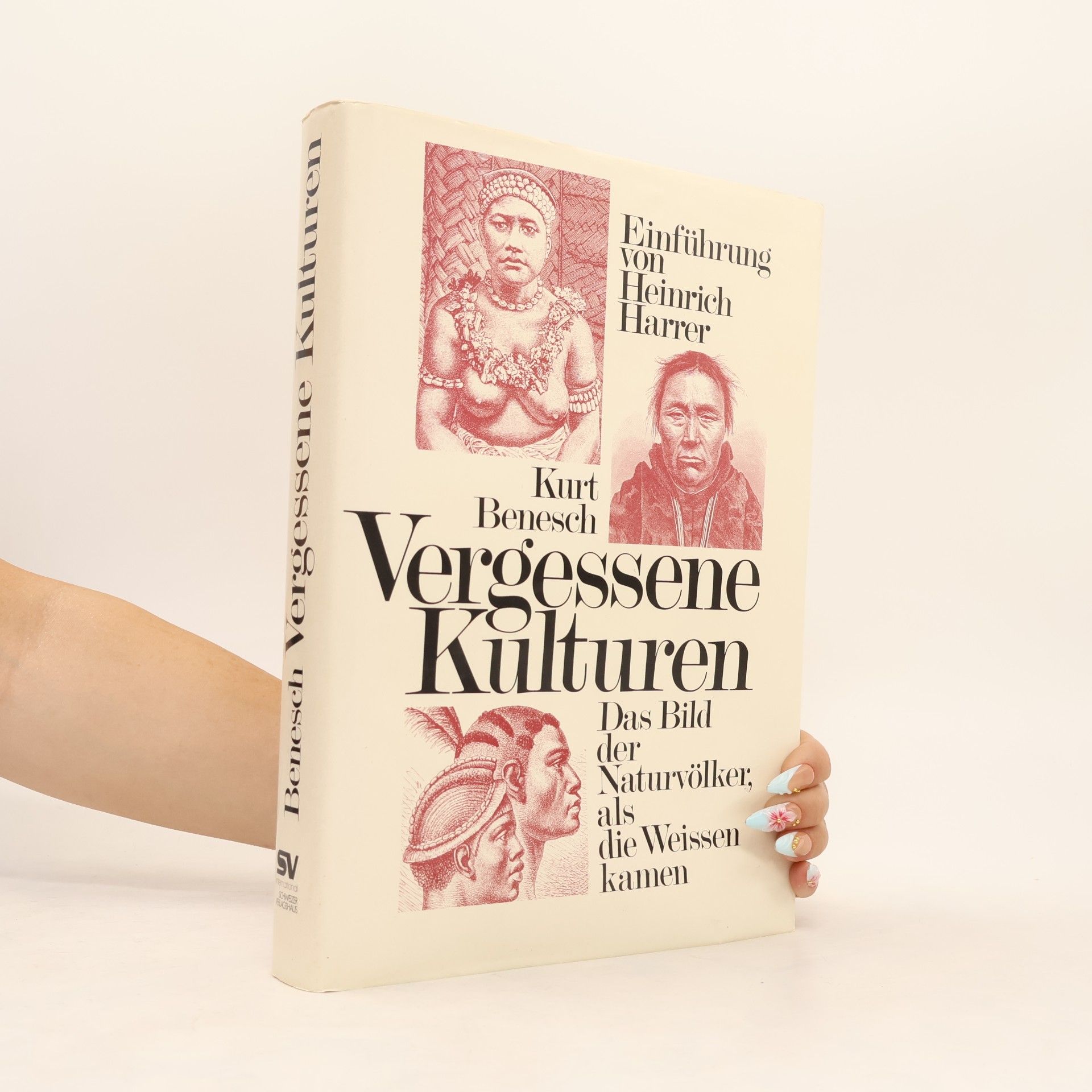 Kurt Benesch Vergessene Kulturen