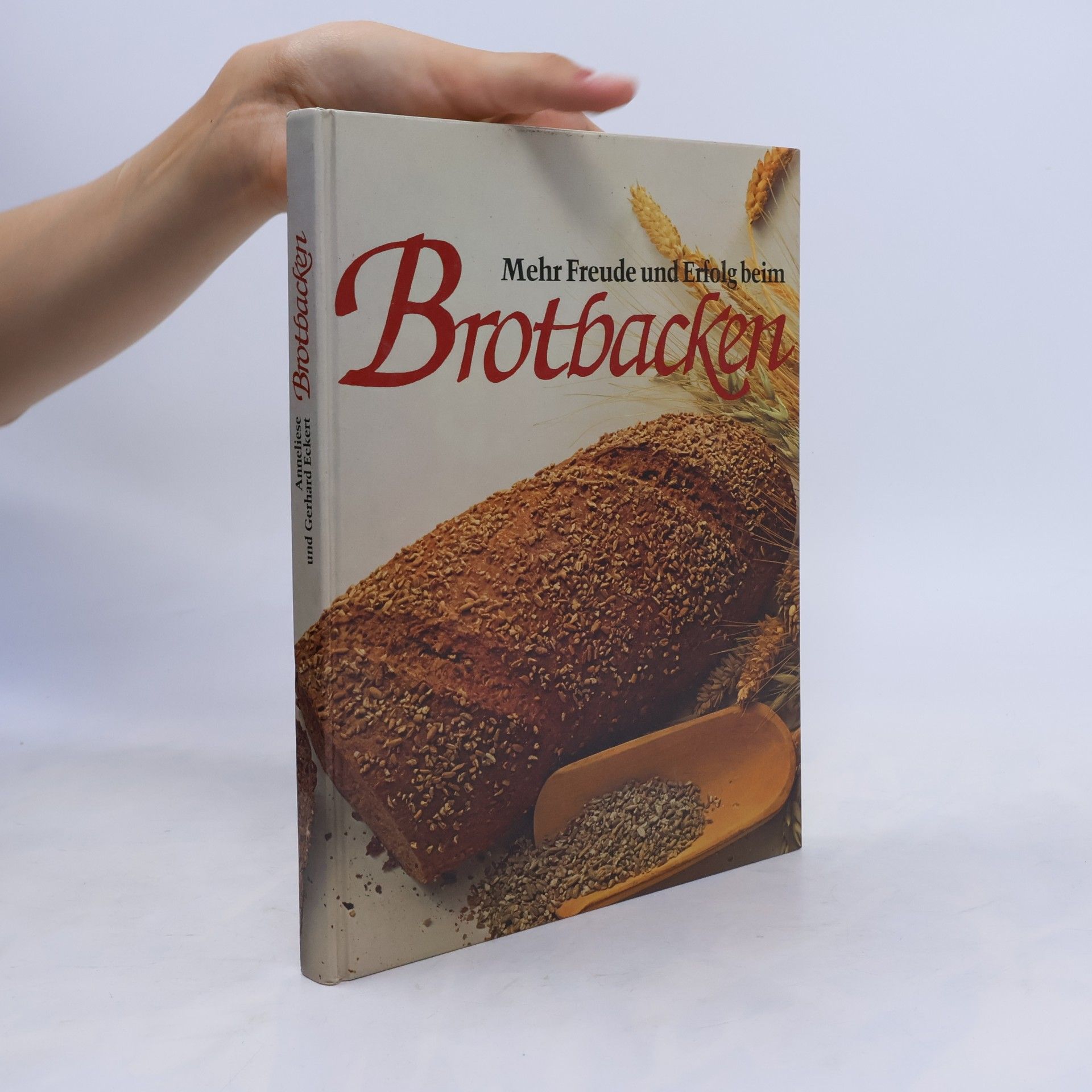 Anneliese Eckert Mehr Freude und Erfolg beim Brotbacken