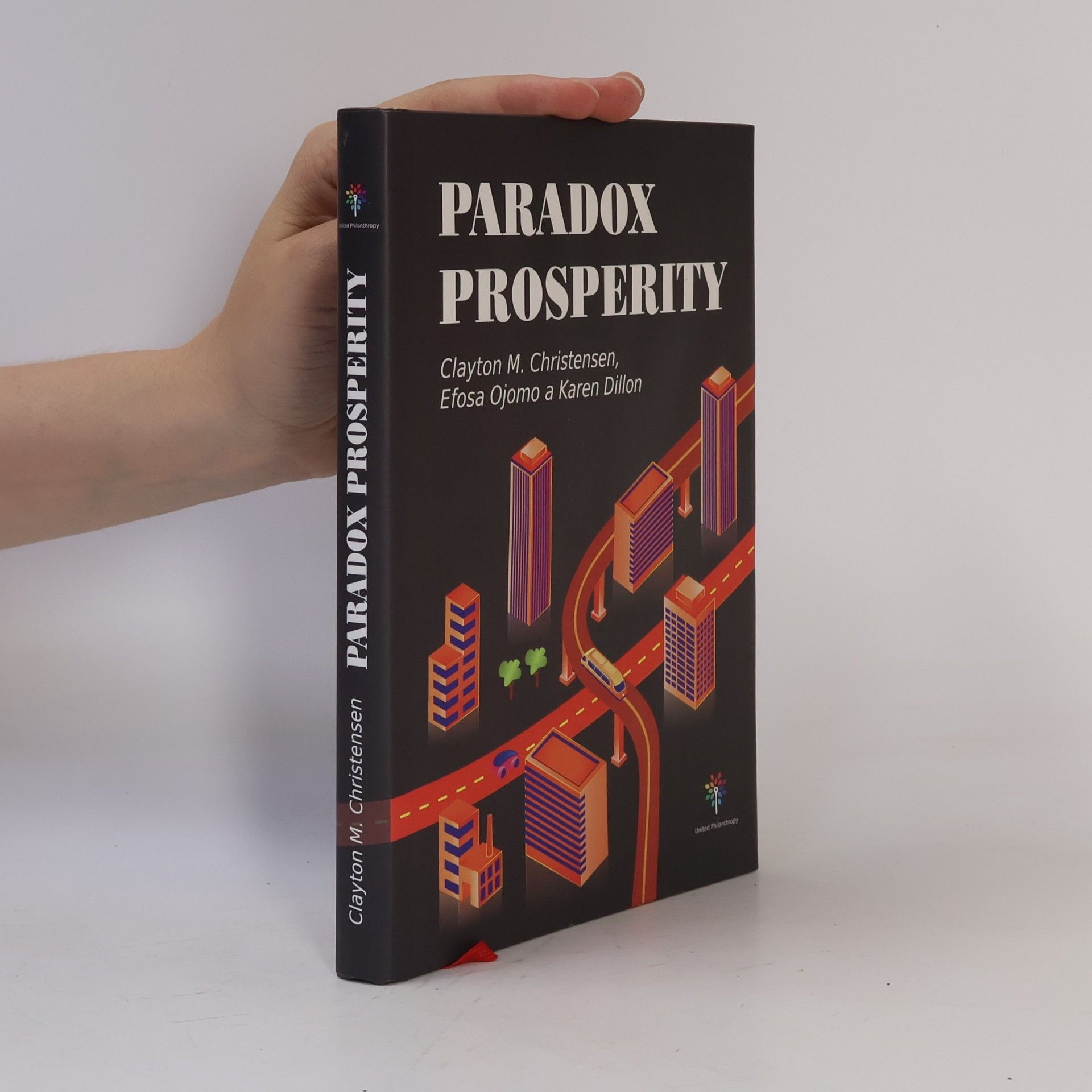 Clayton M. Christensen Paradox prosperity