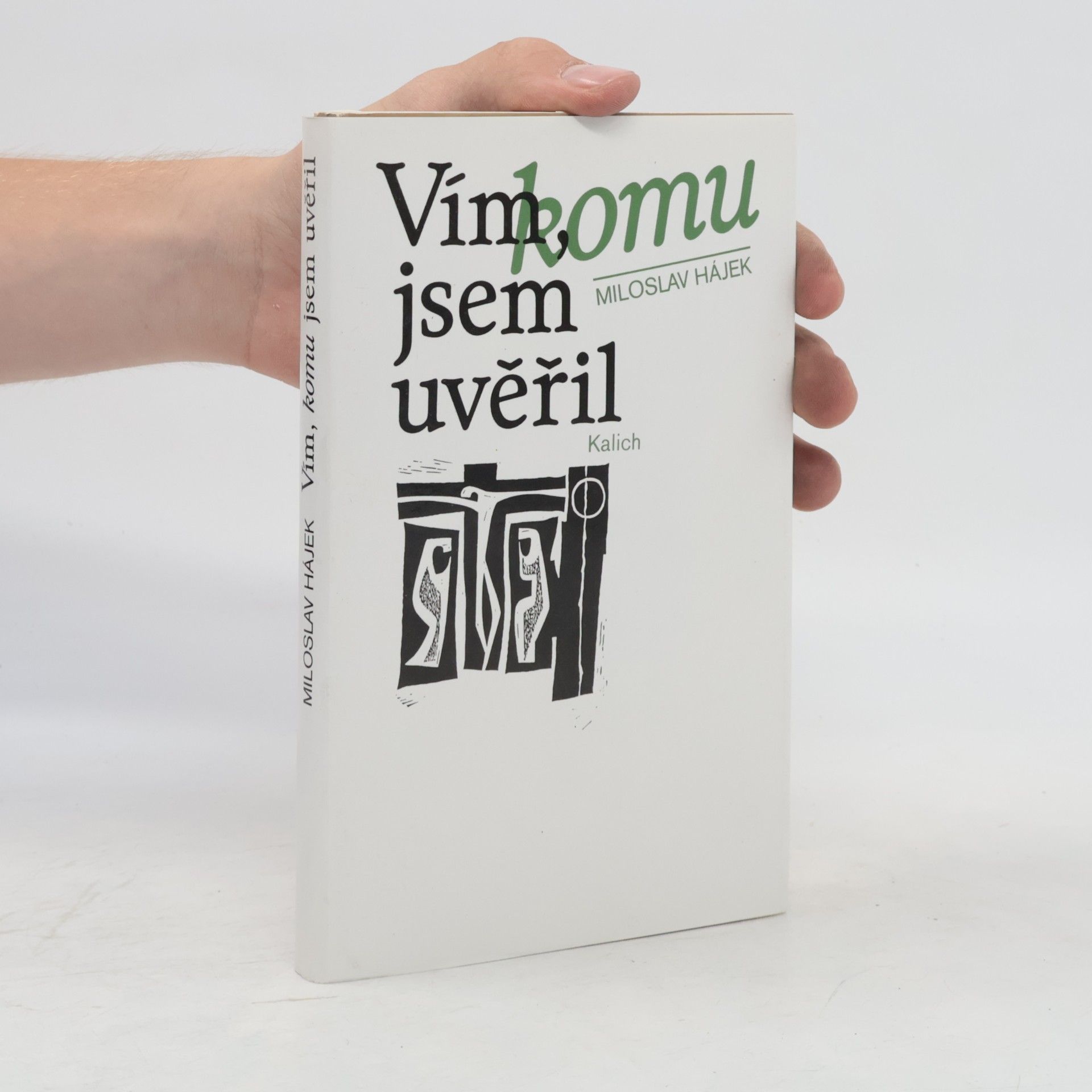 Miloslav Hájek Vím, komu jsem uvěřil