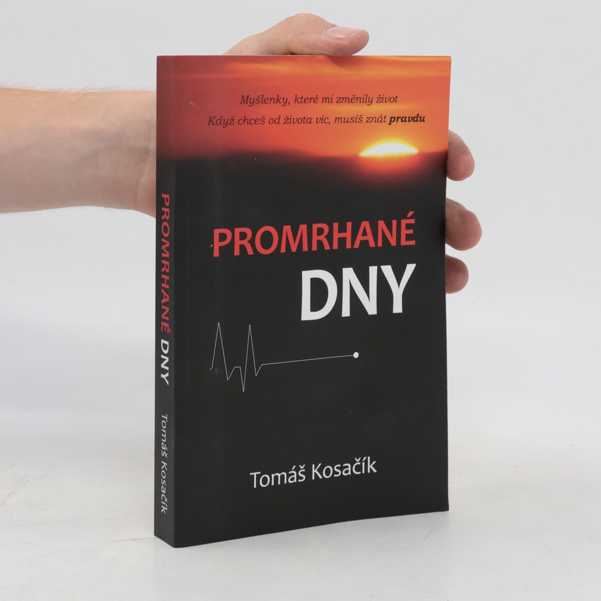 Tomáš Kosačík Promrhané dny