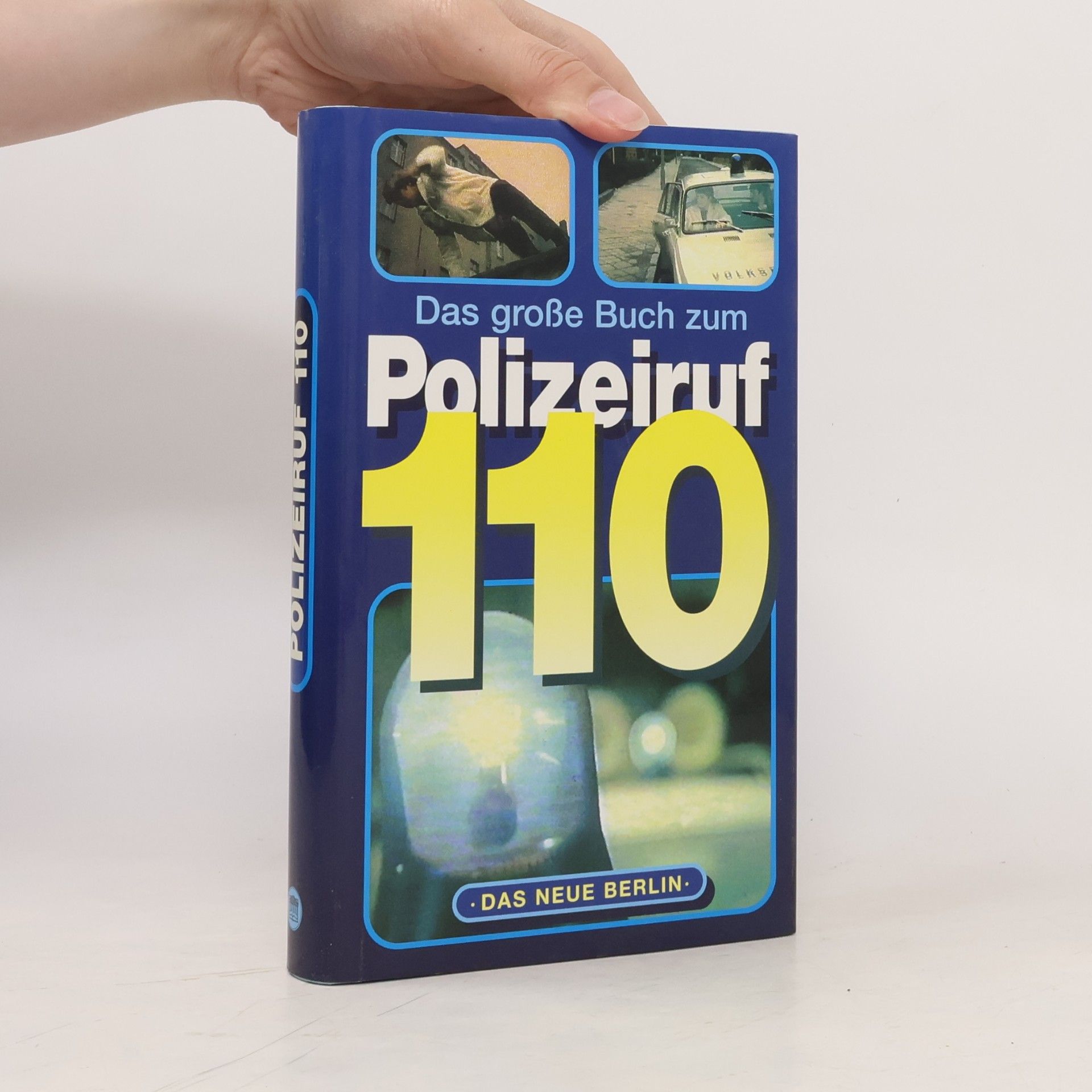 Kolektiv autorů Das grosse Buch zum Polizeiruf 110: 1946 - 1996