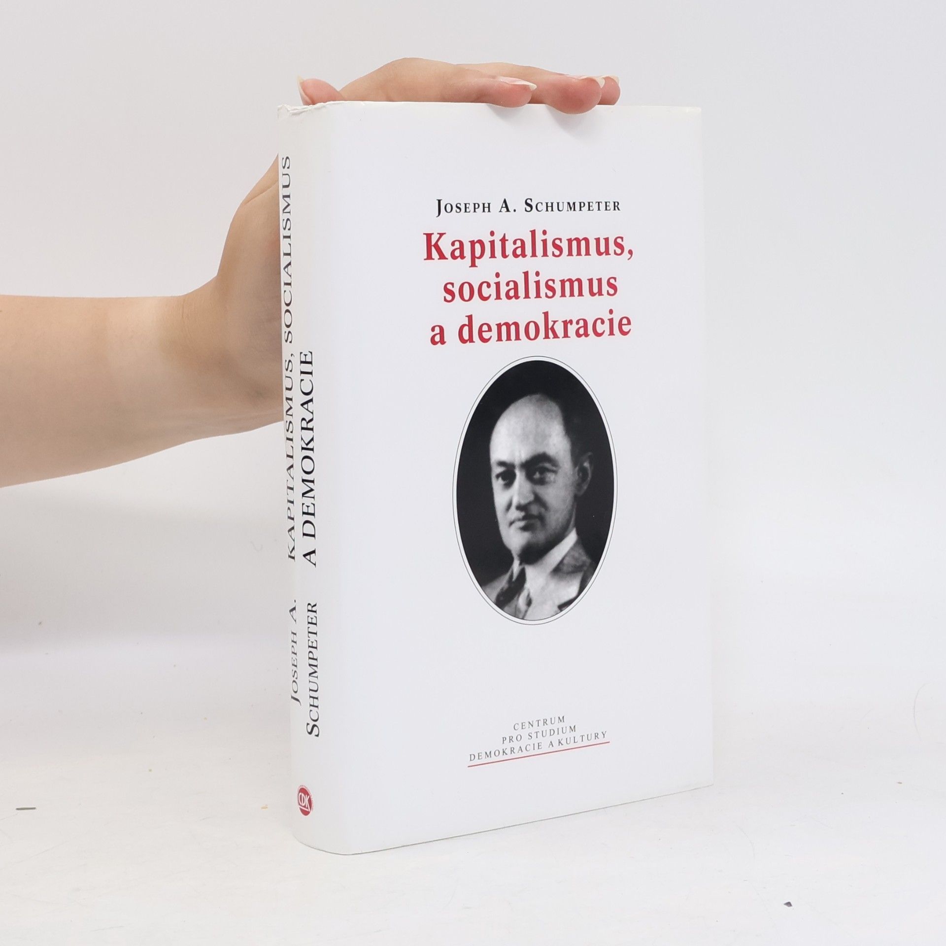 Joseph Schumpeter Kapitalismus, socialismus a demokracie