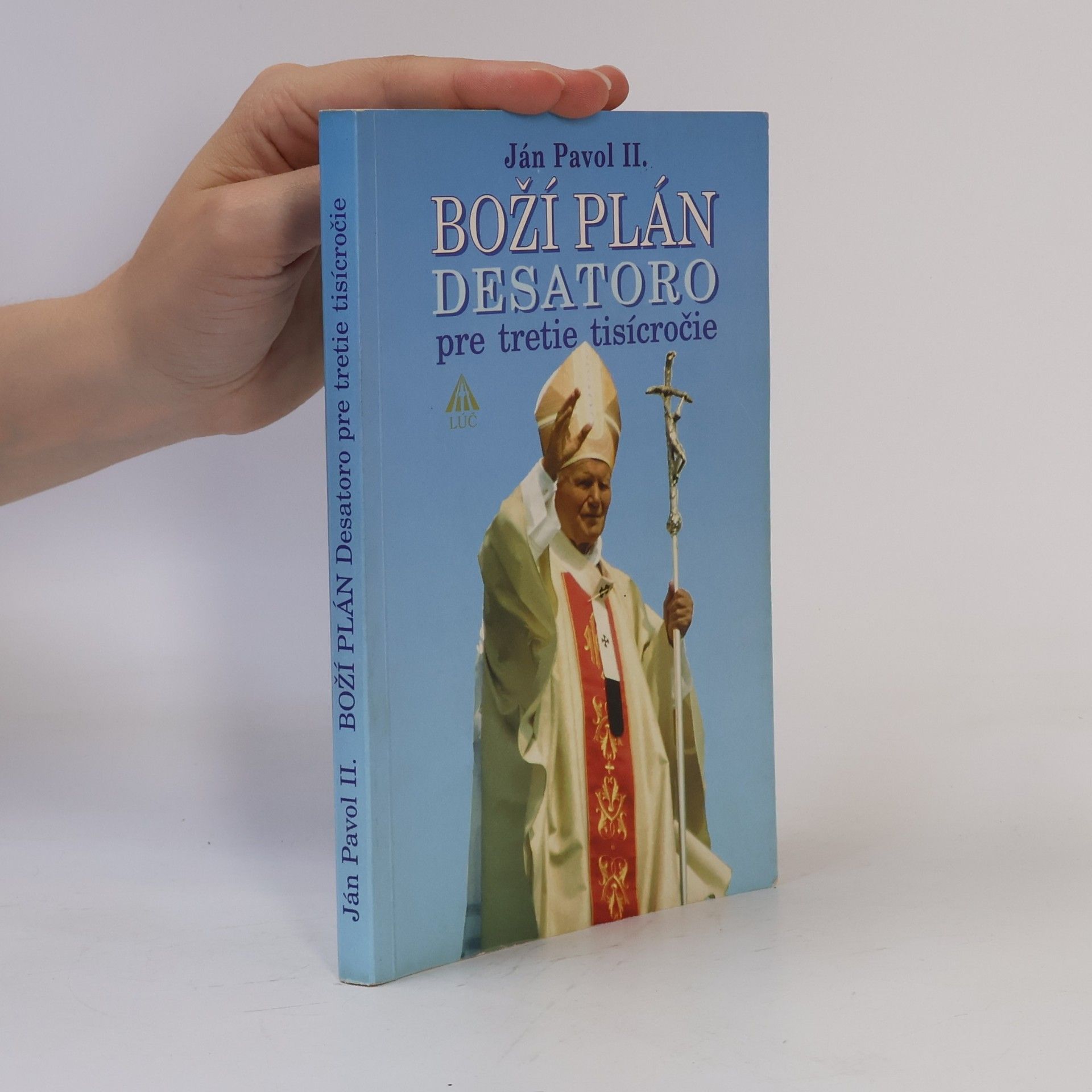 Ján Pavol II. (pápež) Boží plán - Desatoro pre tretie tisícročie