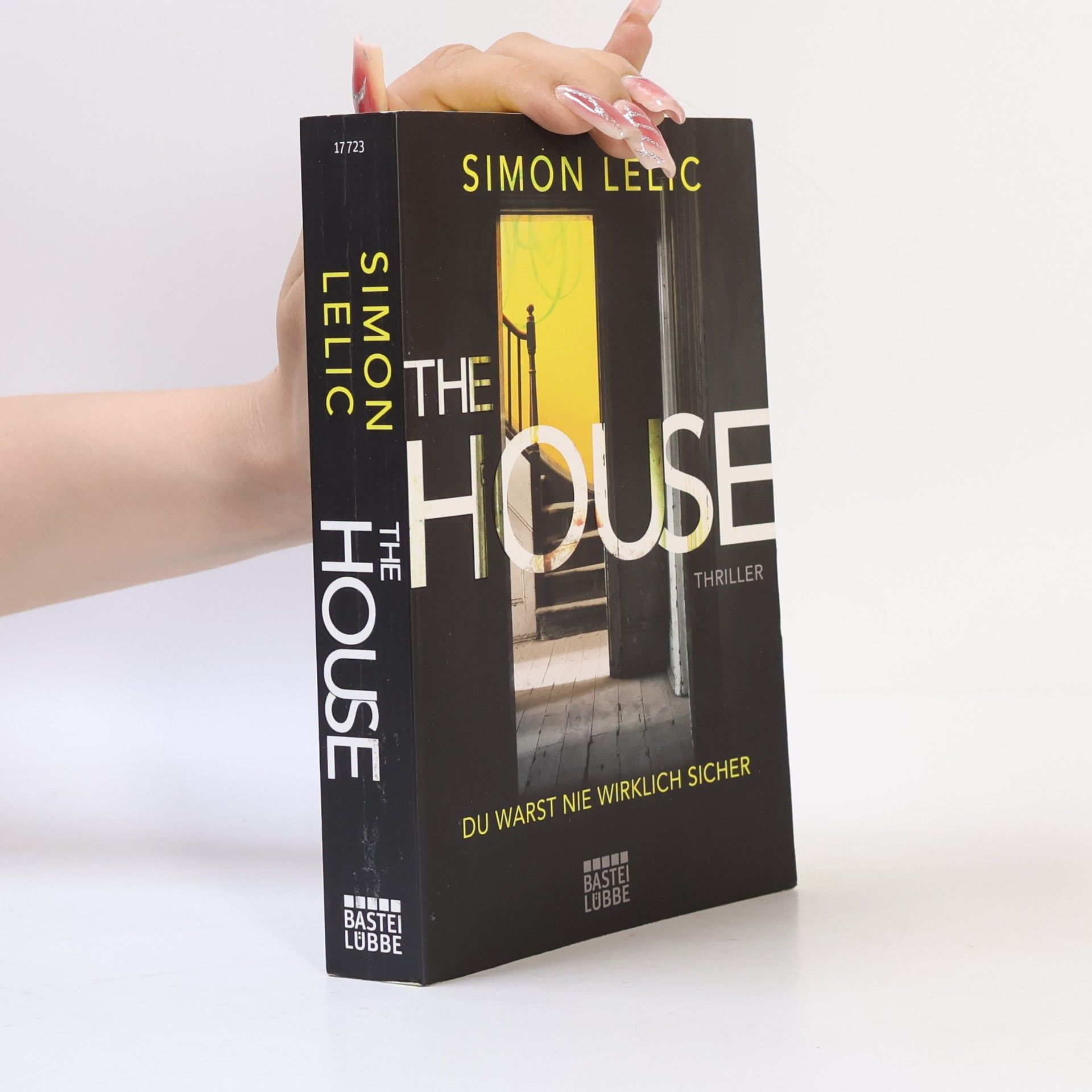 Simon Lelic The House - Du warst nie wirklich sicher