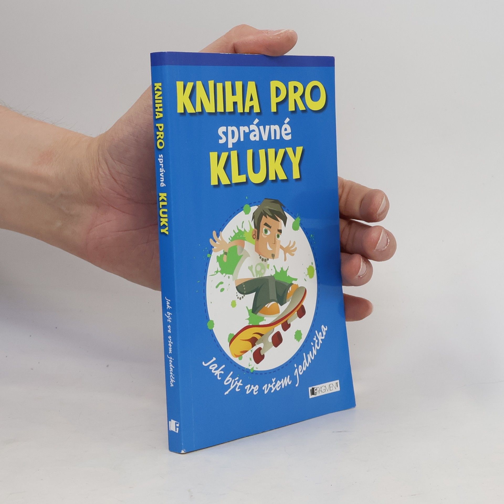 Dominique Enright Kniha pro správné kluky: Jak být ve všem jednička