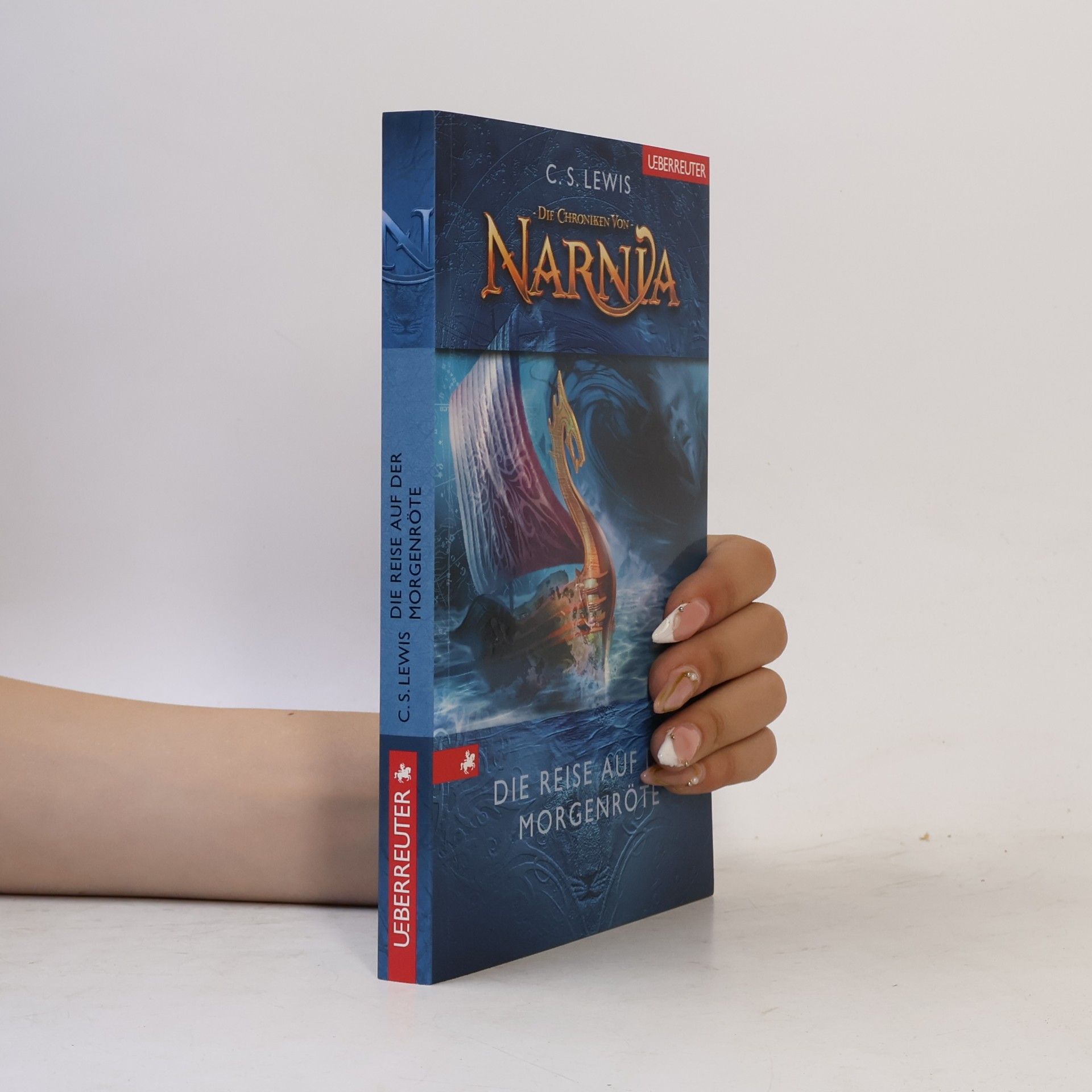 C. S. Lewis Die Chroniken von Narnia. Die Reise auf der Morgenröte
