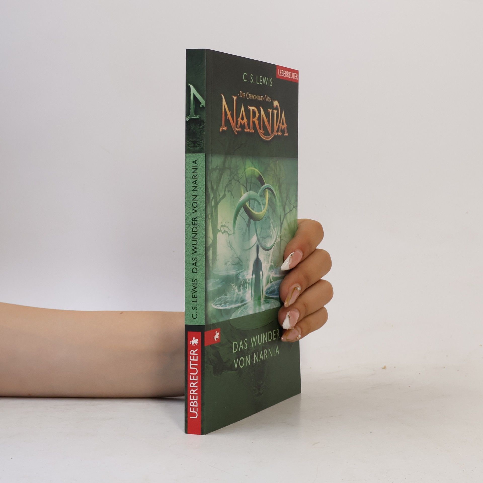 C. S. Lewis Die Chroniken von Narnia. Das Wunder von Narnia