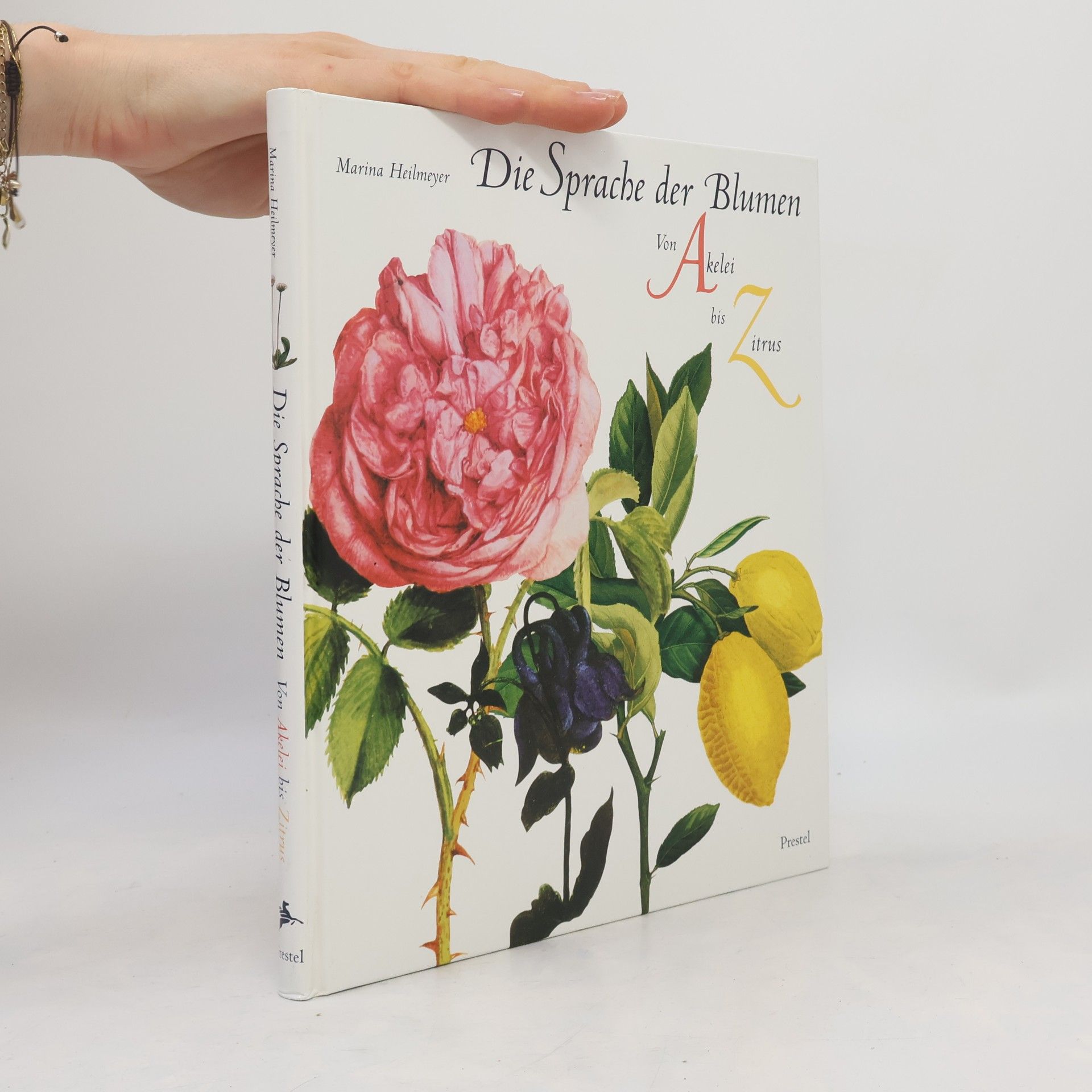 Marina Heilmeyer Die Sprache der Blumen : von Akelei bis Zitrus