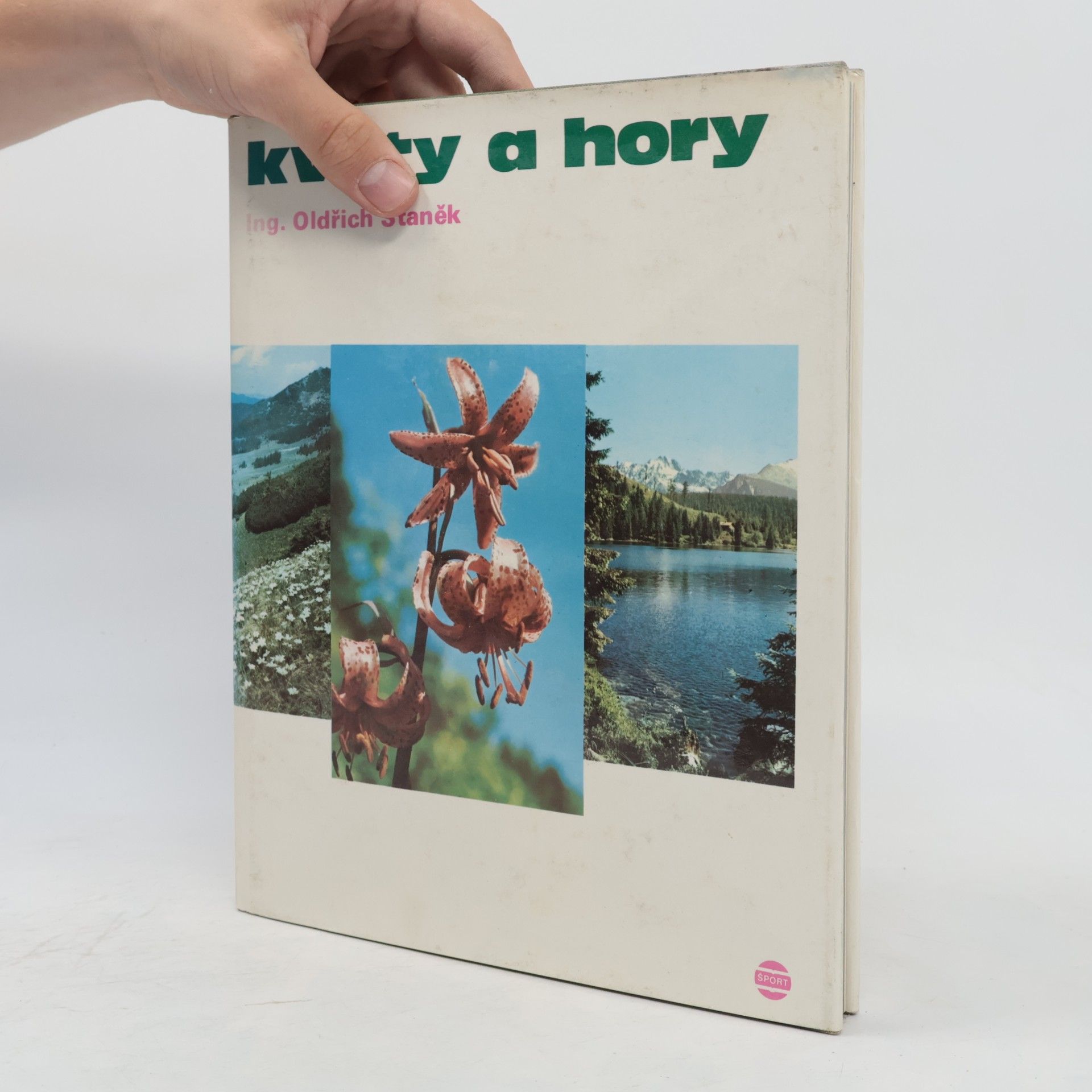 Oldřich Staněk Kvety a hory