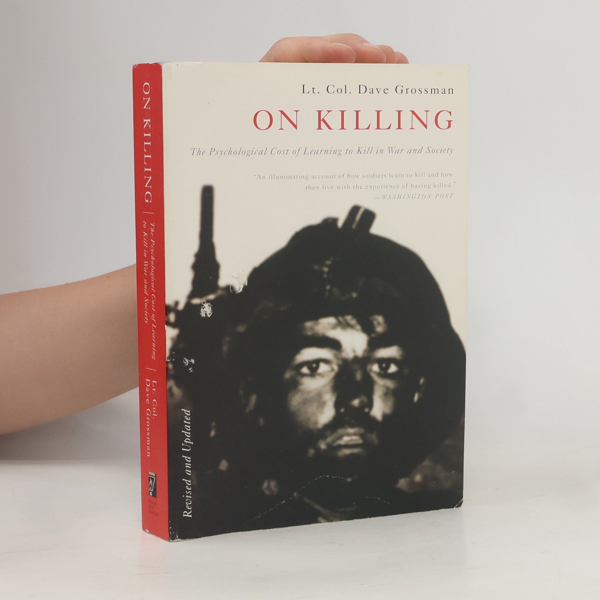 Dave Grossman On killing : the psychological cost of learning to kill in war and society