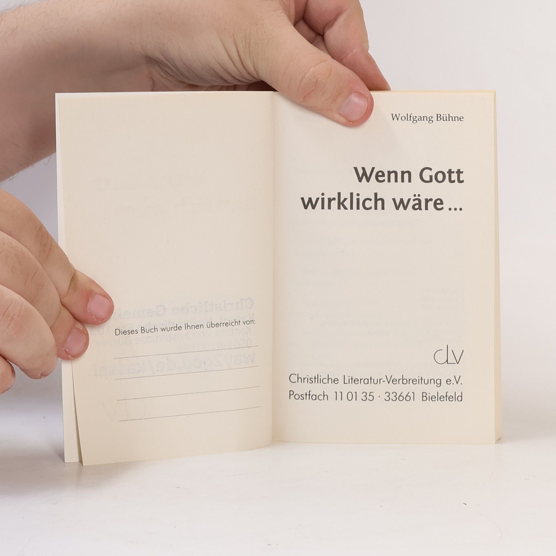 Wolfgang Bühne Wenn Gott wirklich wäre …