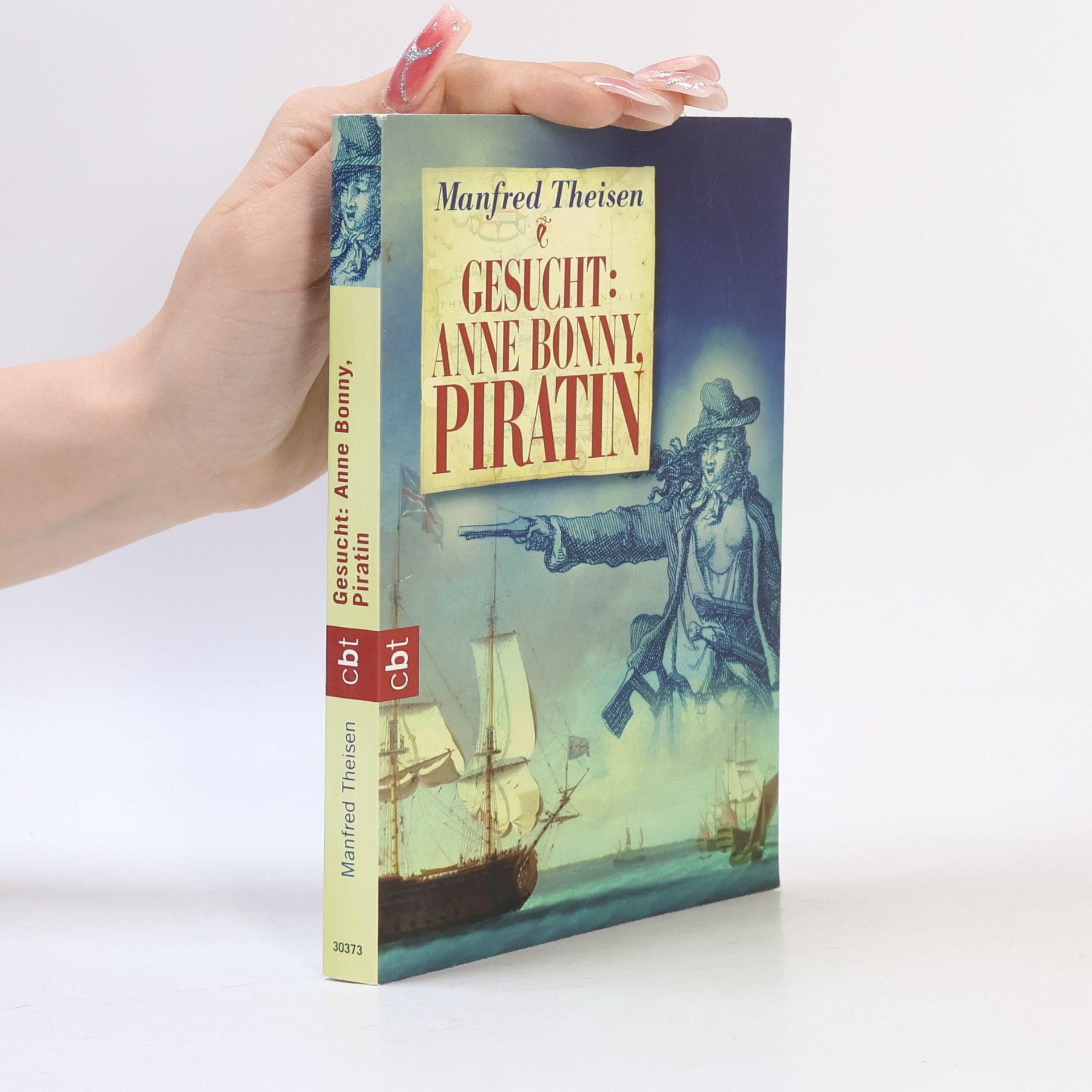 Manfred Theisen Gesucht: Anne Bonny, Piratin