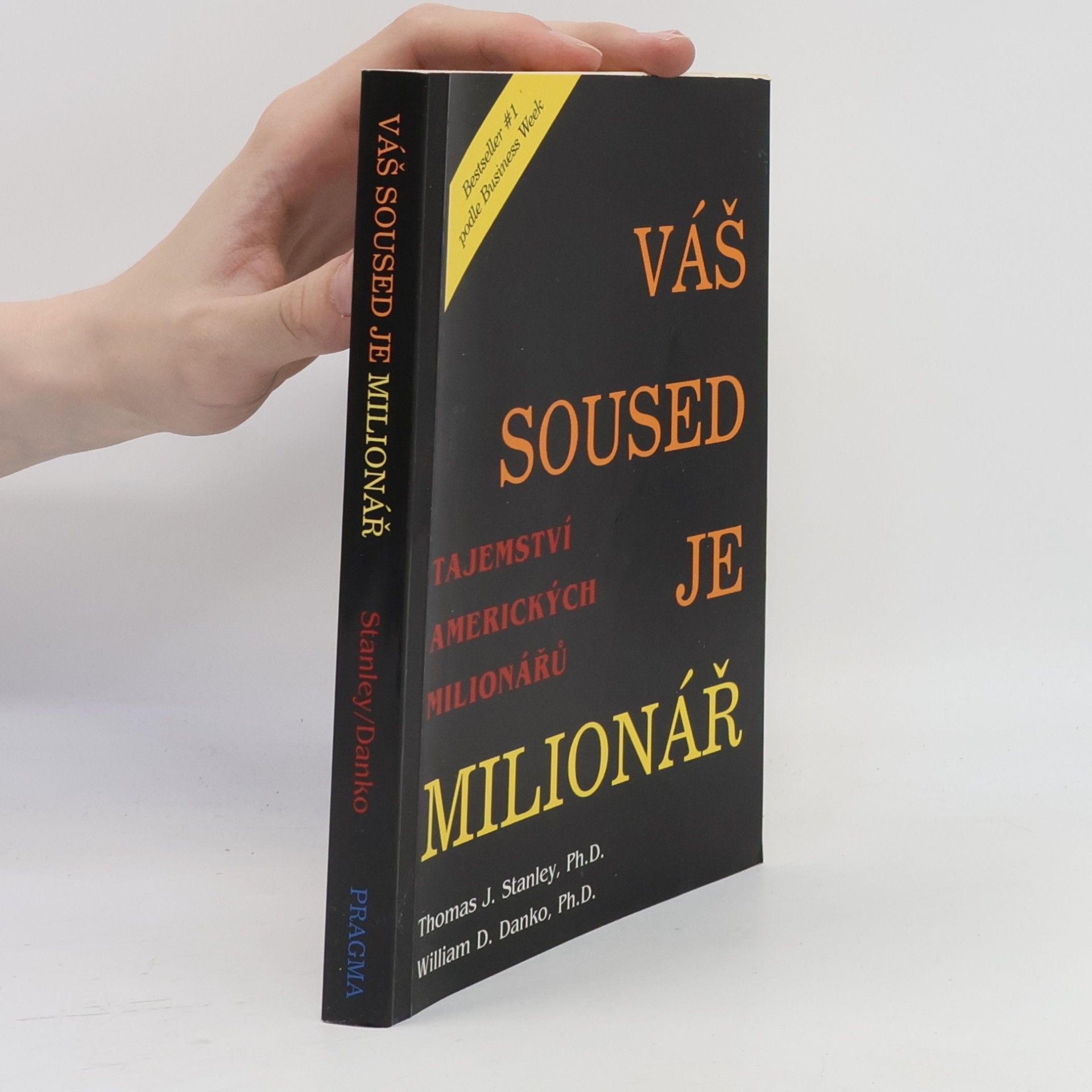 Thomas J. Stanley Váš soused je milionář. Tajemství amerických boháčů