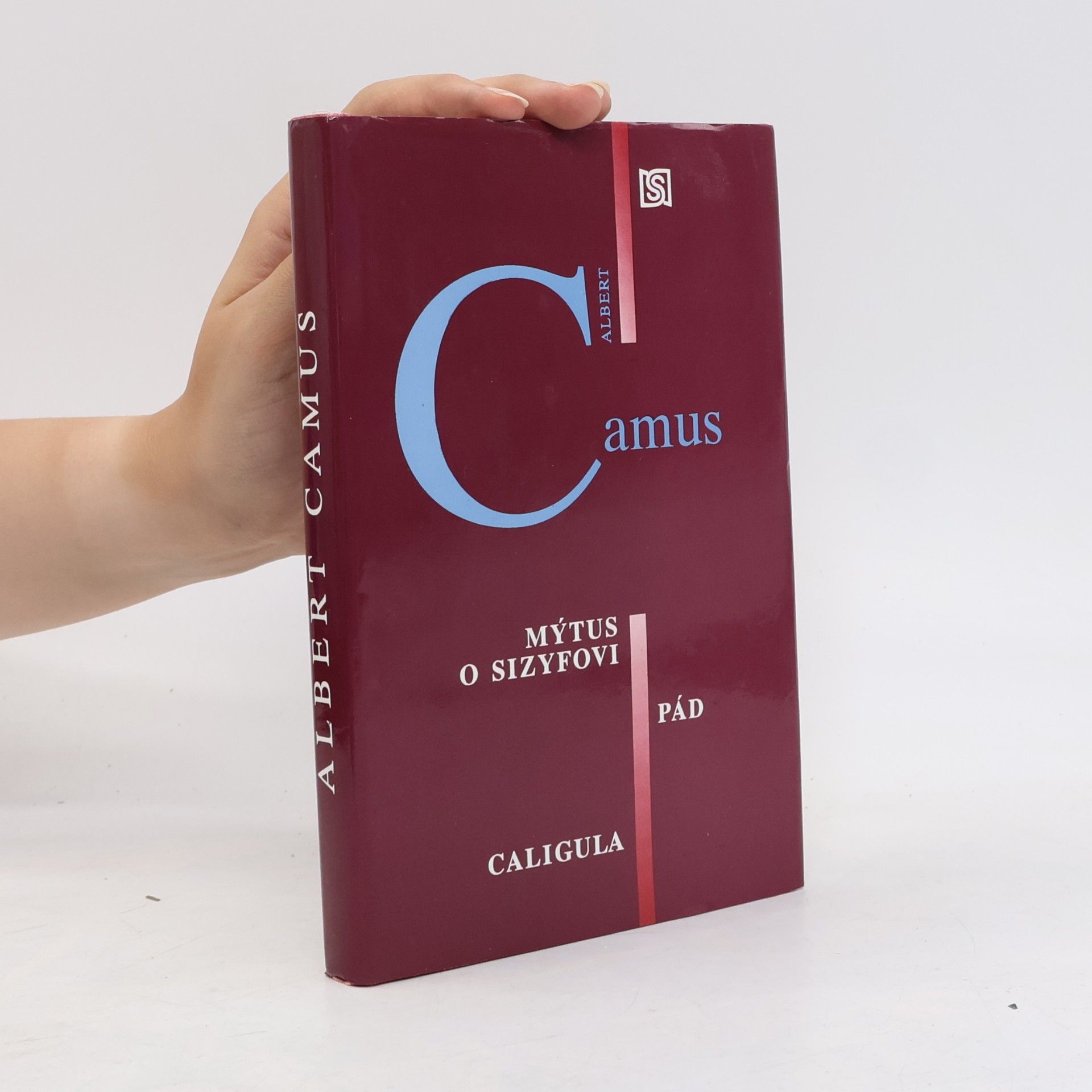 Albert Camus Mýtus o Sizyfovi. Pád. Caligula.