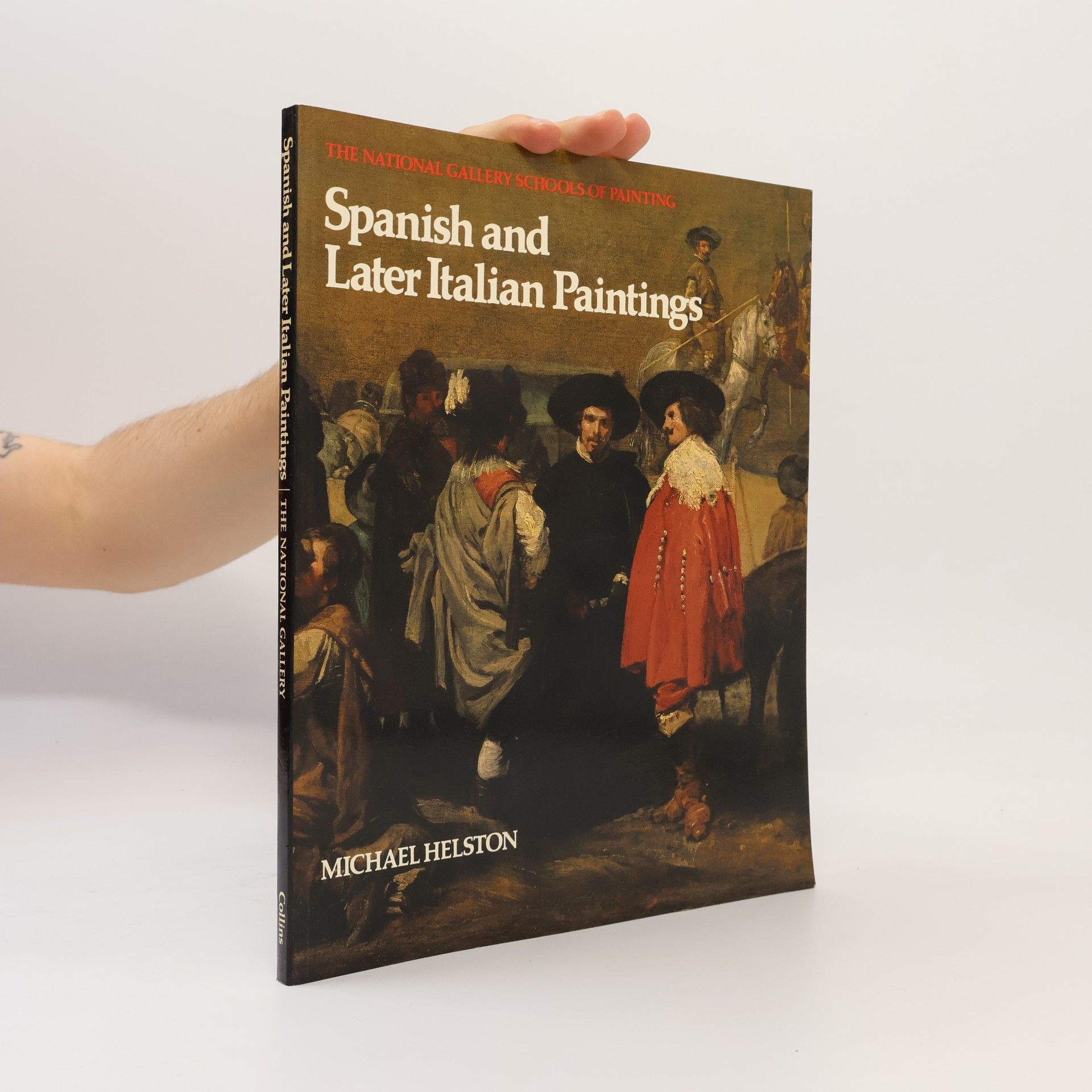 Michael Helston The National Gallery Schools of Painting: Spanish and Later Italian Paintings