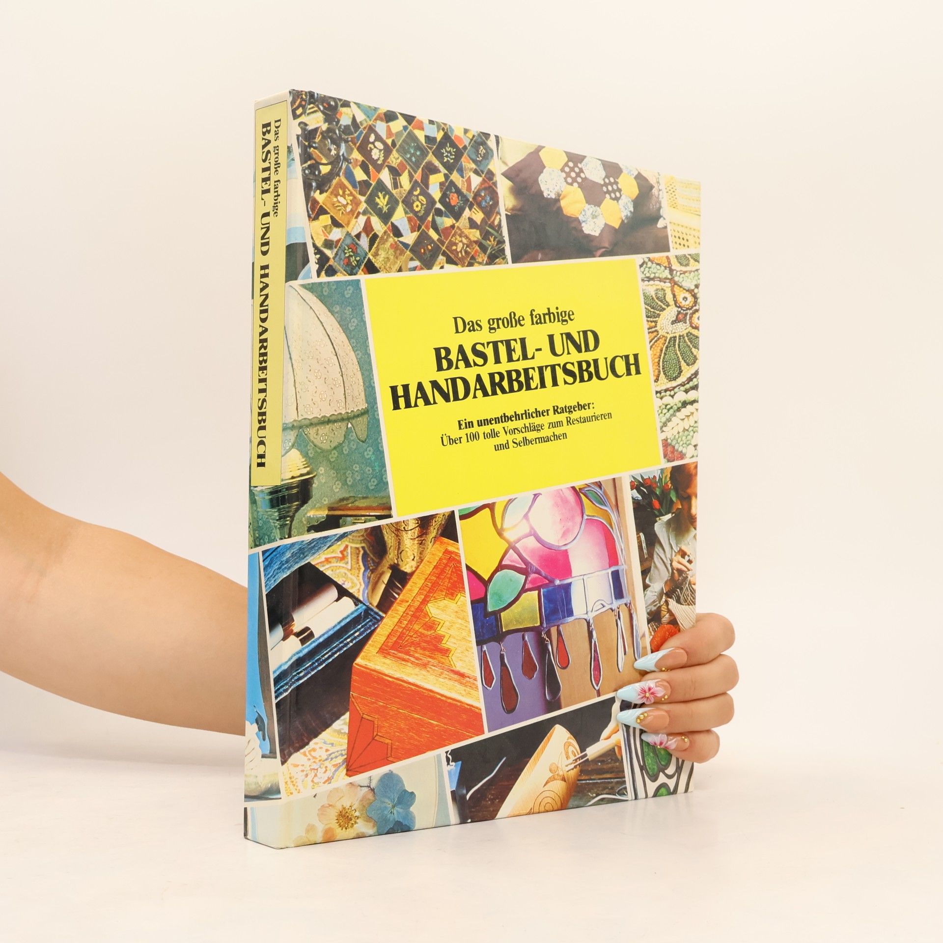 Autorenkollektiv Das große farbige Bastel - und Handarbeitsbuch