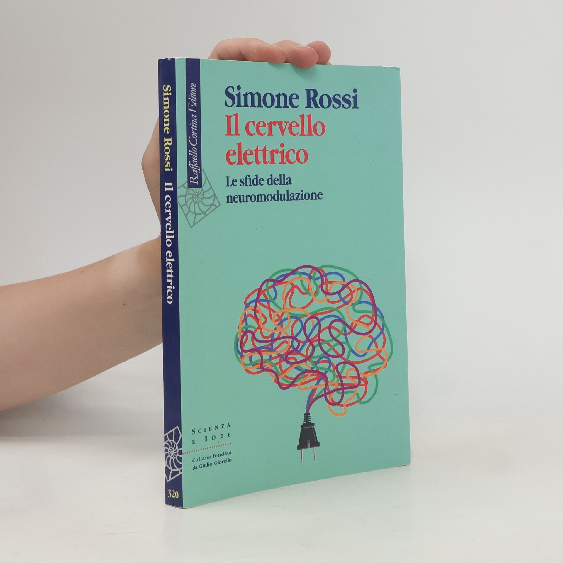 Scienza e Idee: Il cervello elettrico. Le sfide della neuromodulazione